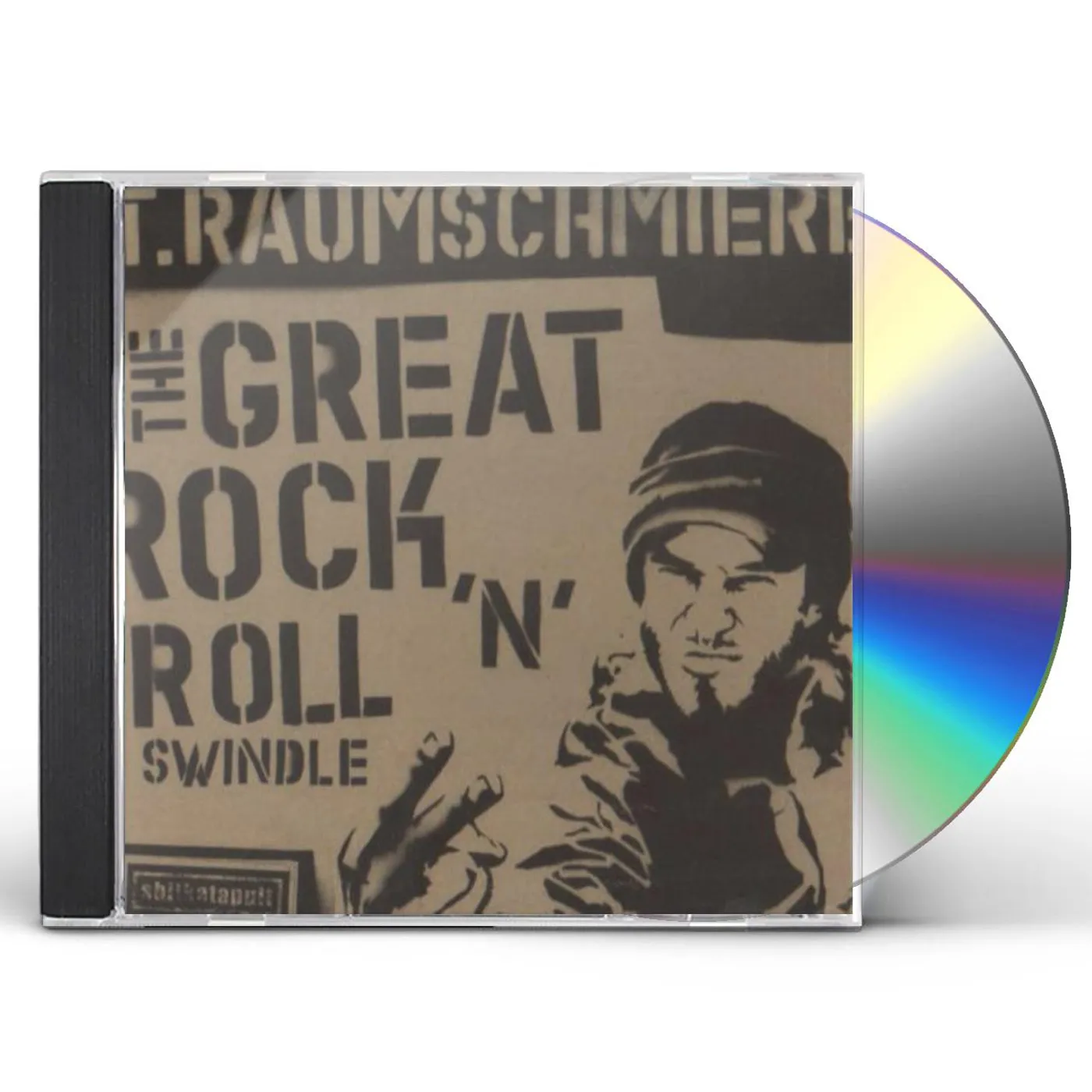 T.Raumschmiere GREAT ROCK N ROLL SWINDLE CD