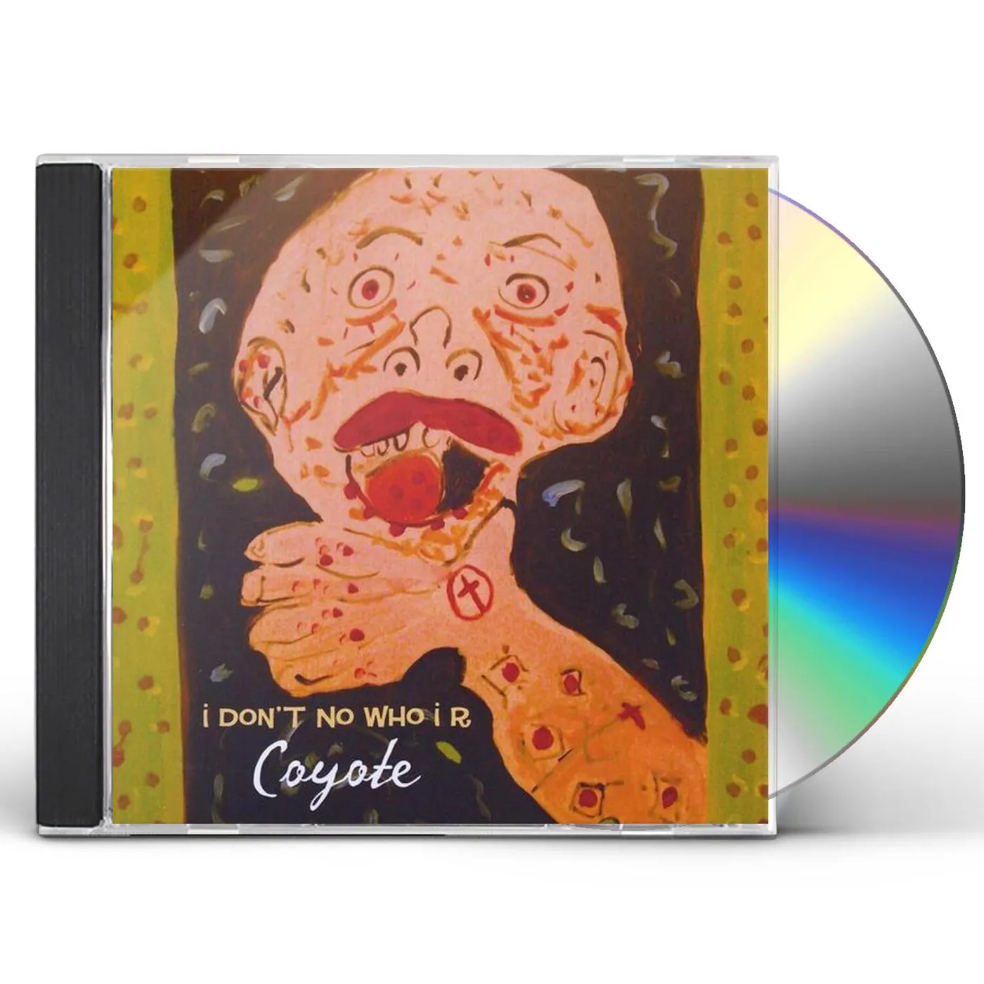 Coyote I DON'T NO WHO I R CD