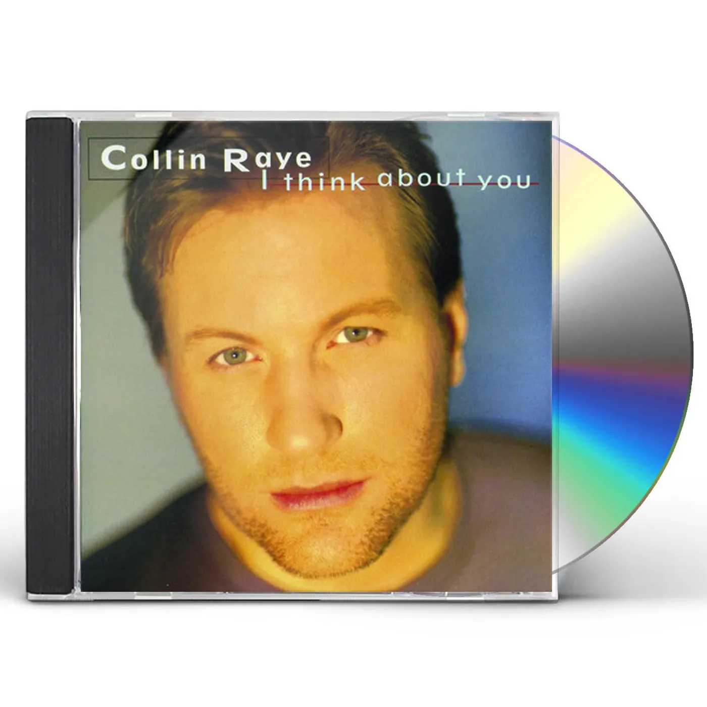 Collin Raye I THINK ABOUT YOU CD