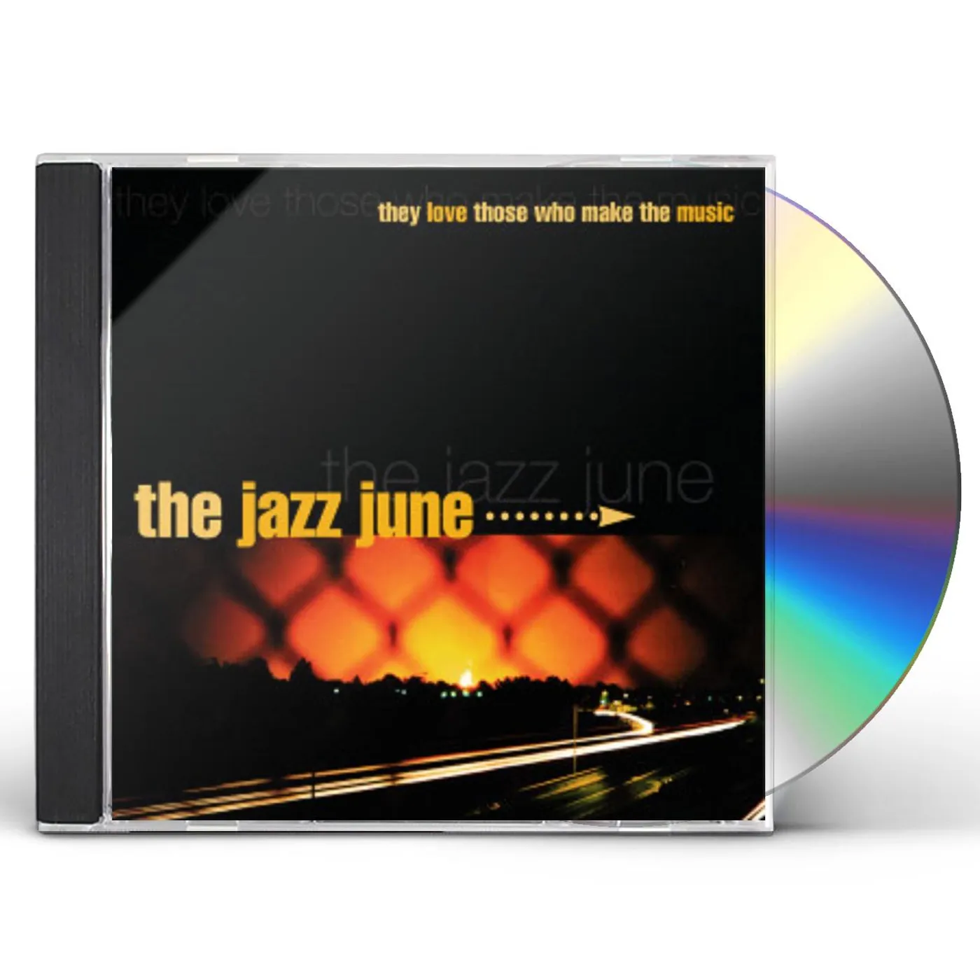 The Jazz June THEY LOVE THOSE WHO MAKE THE MUSIC CD