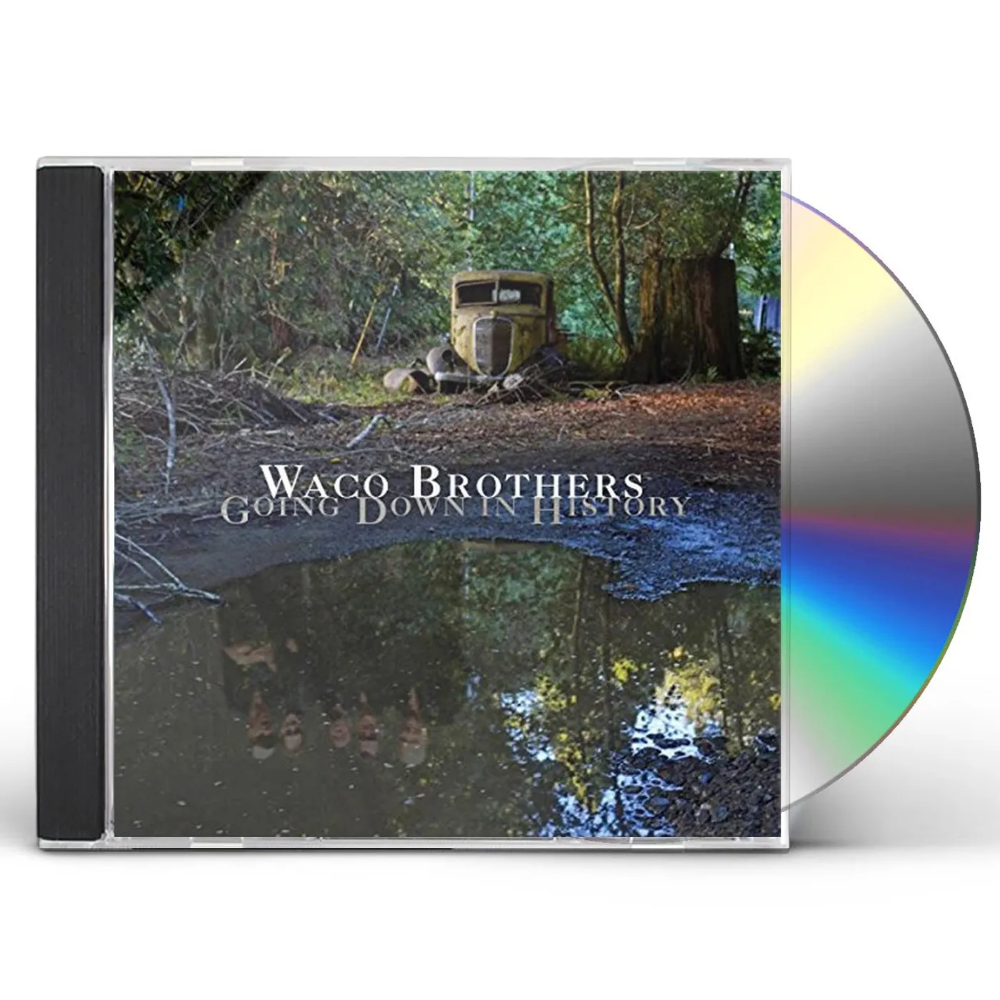 Waco Brothers GOING DOWN IN HISTORY CD