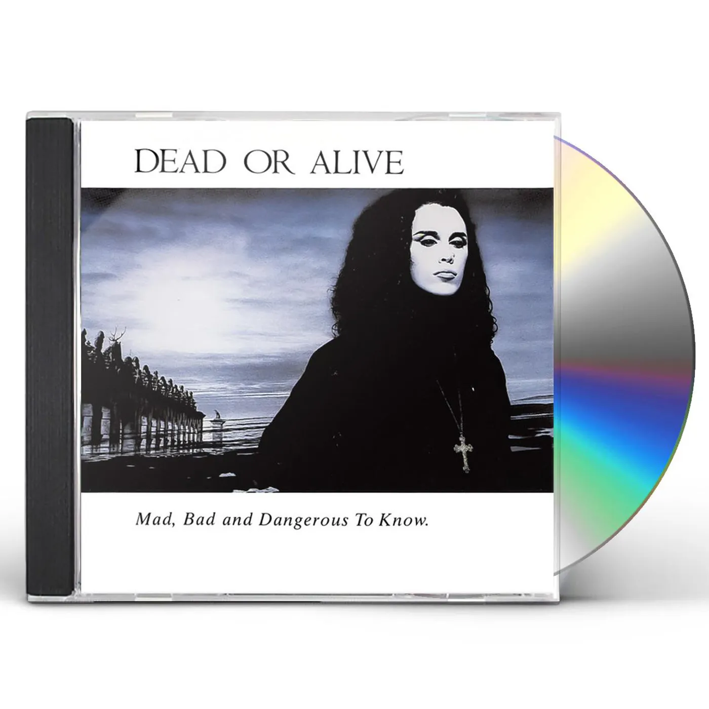 Dead Or Alive MAD BAD & DANGEROUS TO KNOW CD