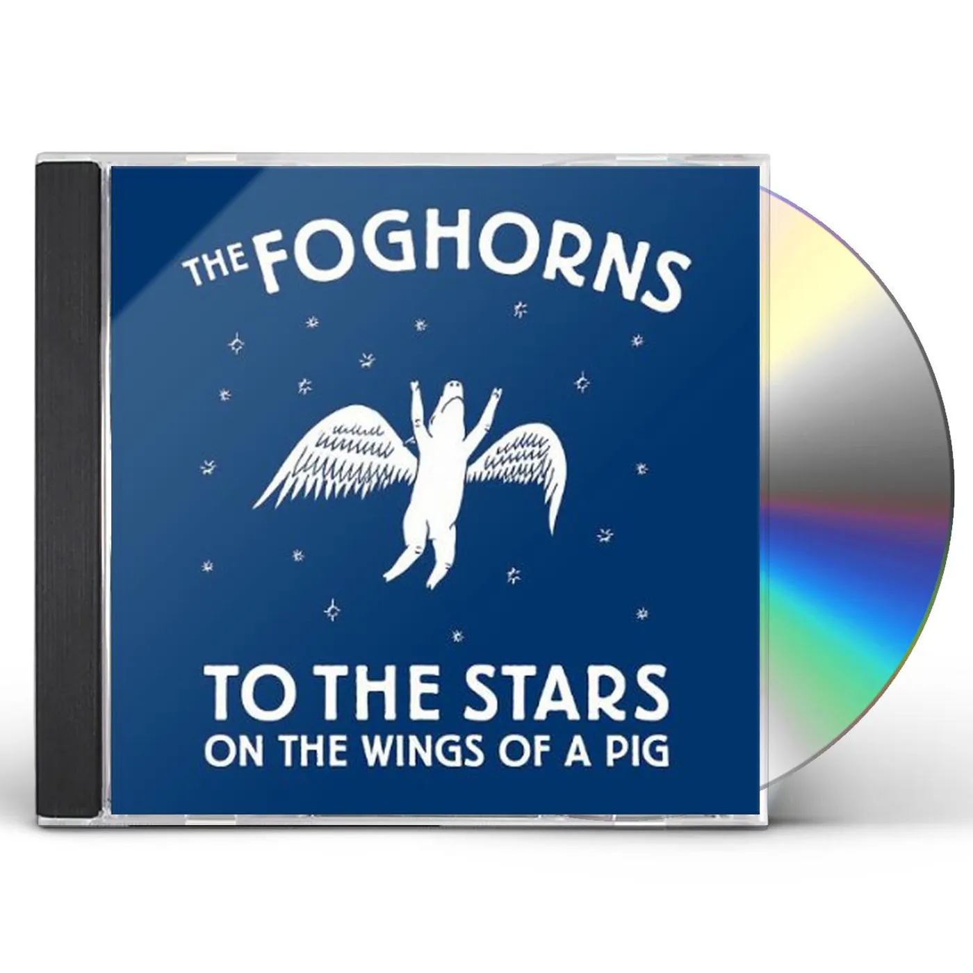 The Foghorns TO THE STARS ON THE WINGS OF A PIG CD