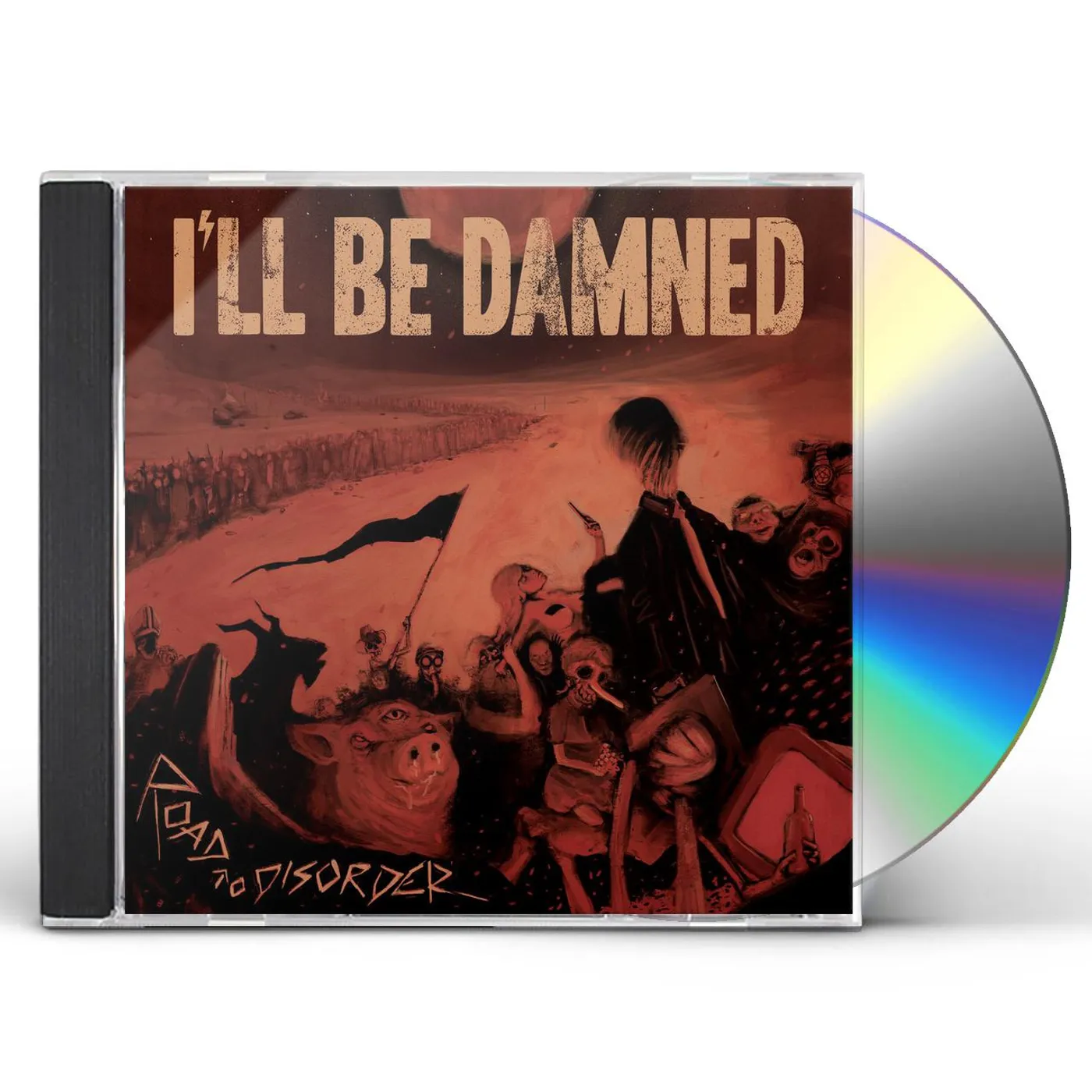 I’LL BE DAMNED ROAD TO DISORDER CD