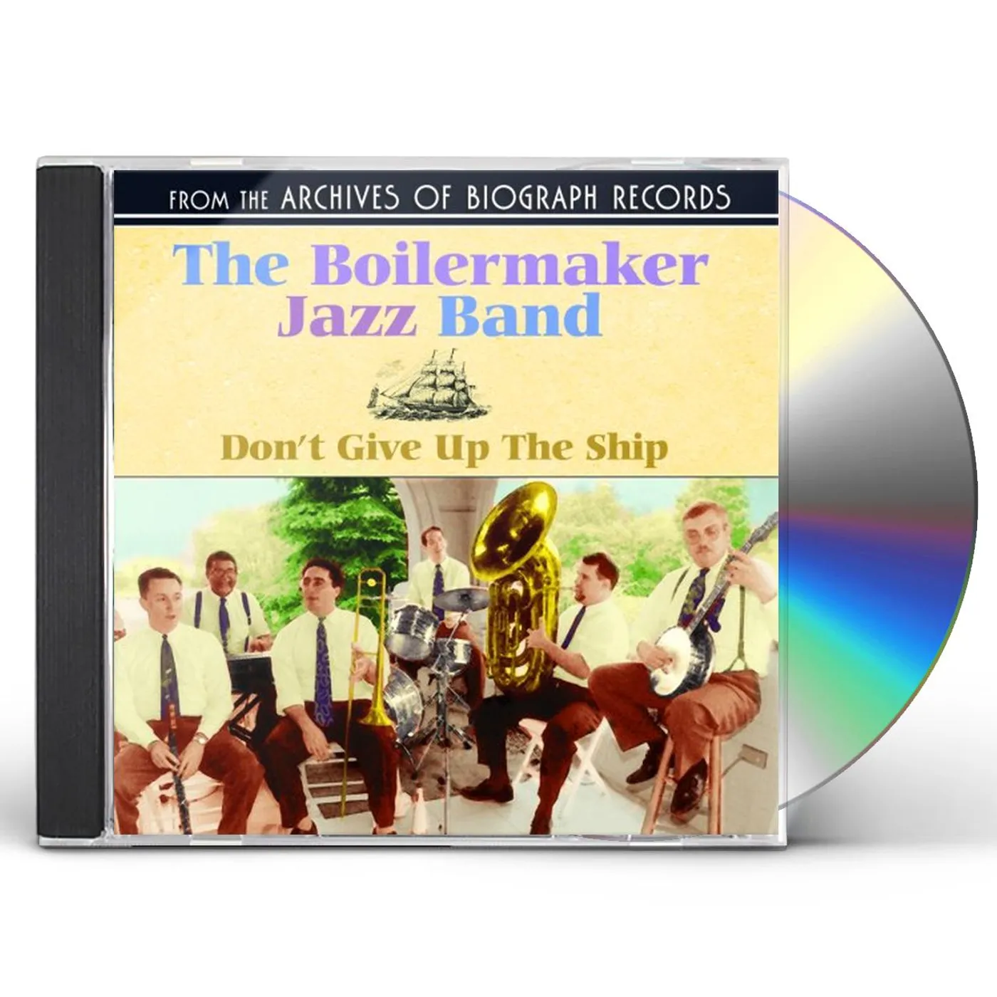 Boilermaker Jazz Band DON'T GIVE UP THE SHIP CD