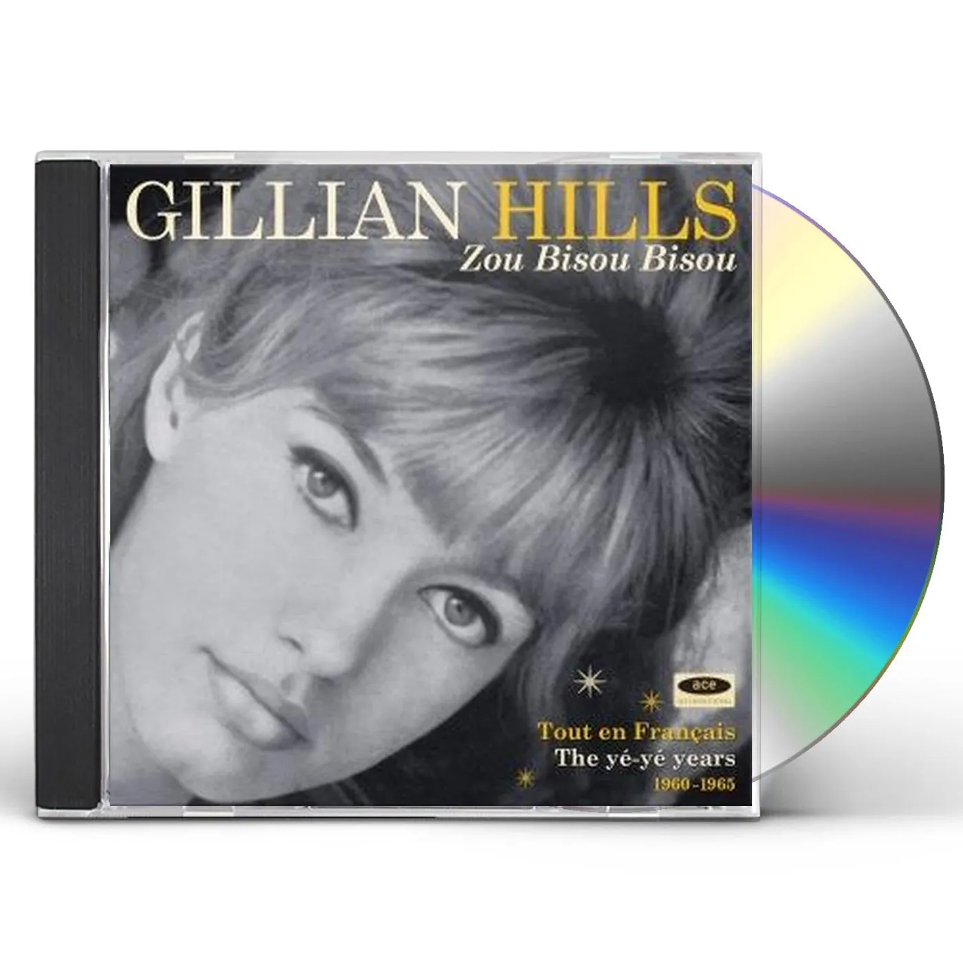 Gillian Hills ZOU BISOU BISOU: TOUT EN FRANCAIS THE YE YE YEARS CD