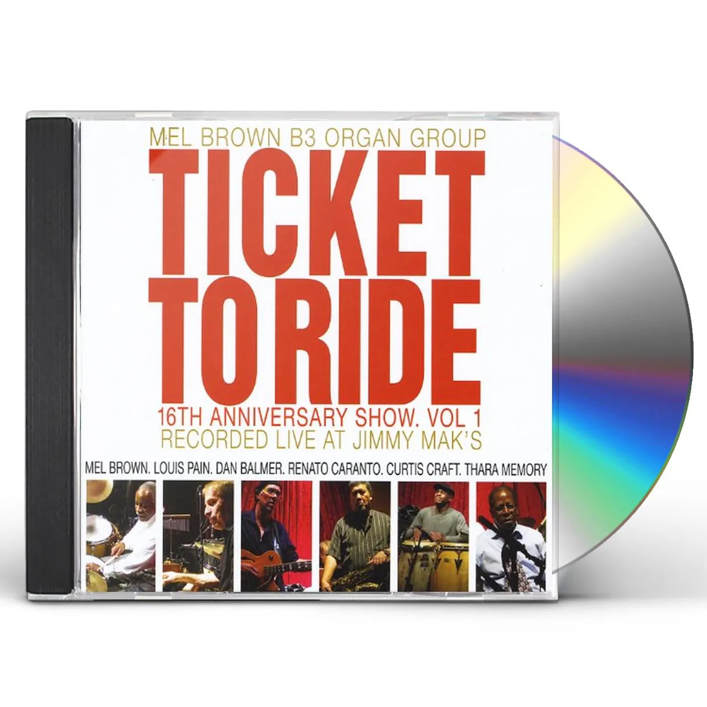 Mel Brown 16TH ANNIVERSARY SHOW 1: TICKET TO RIDE CD