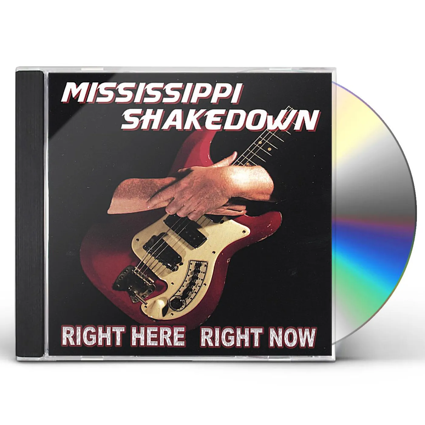 Mississippi Shakedown RIGHT HERE RIGHT NOW CD