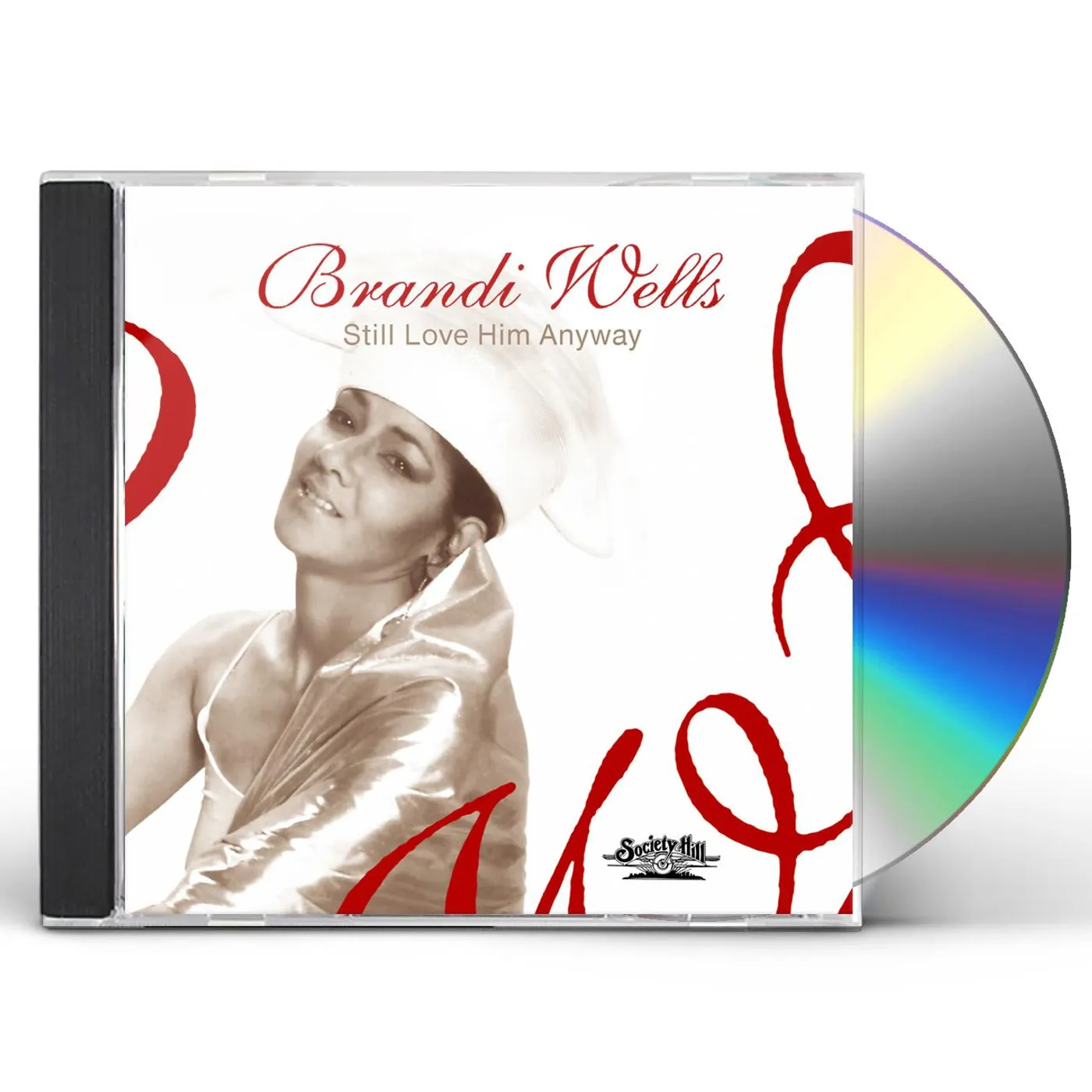 Brandi Wells STILL LOVE HIM ANYWAY CD
