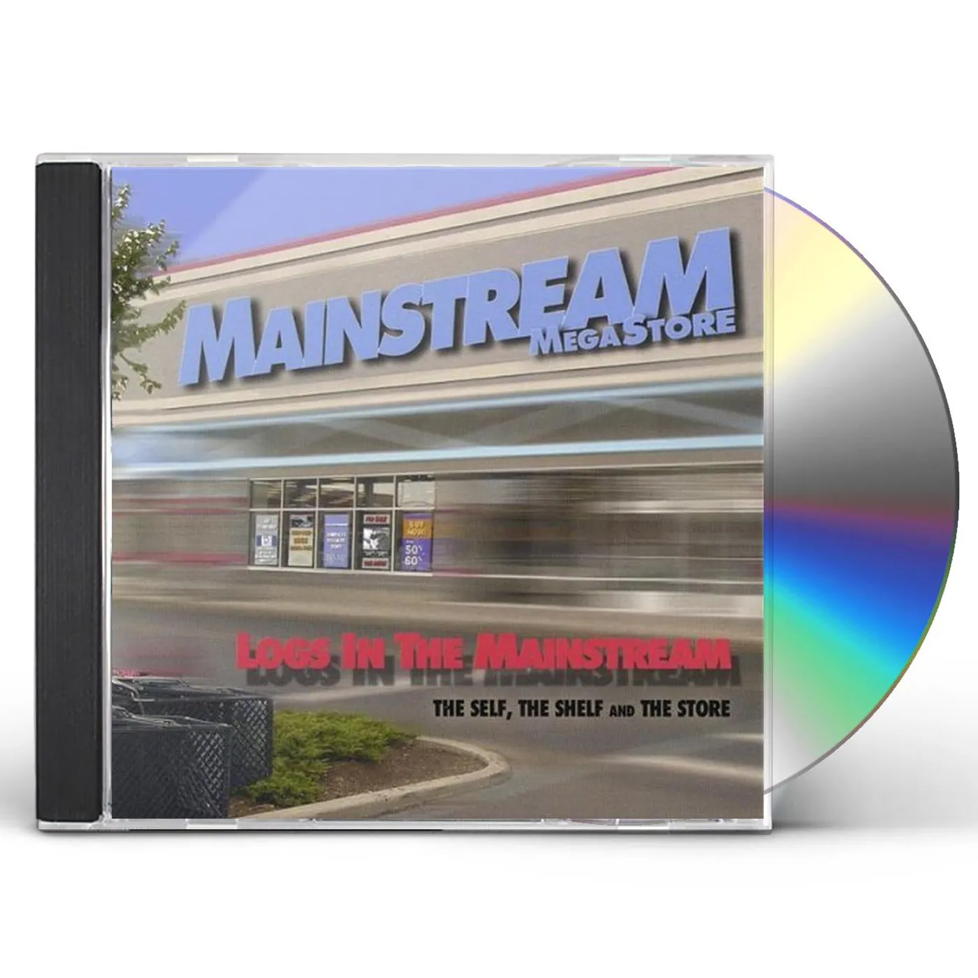Logs In The Mainstream SELF THE SHELF & THE STORE CD