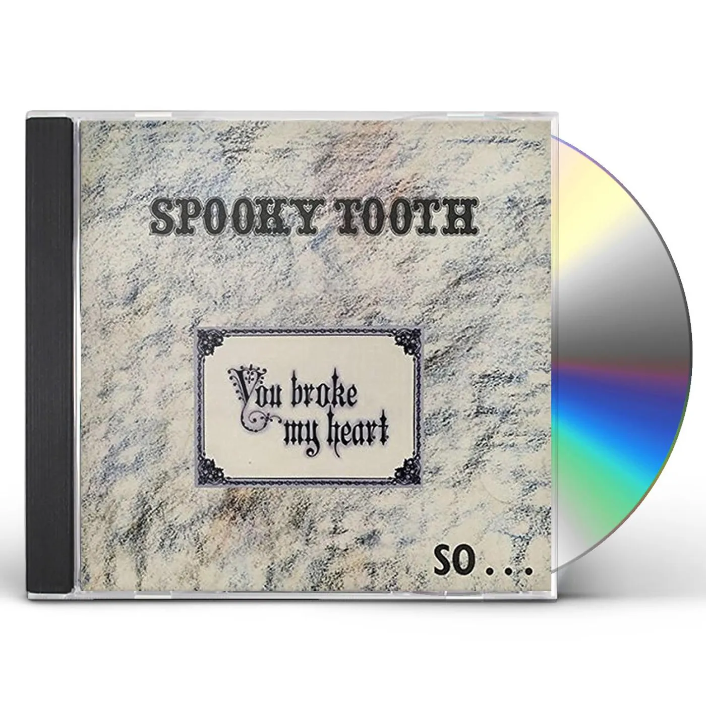 Spooky Tooth YOU BROKE MY HEART SO I BUSTED YOUR JAW CD