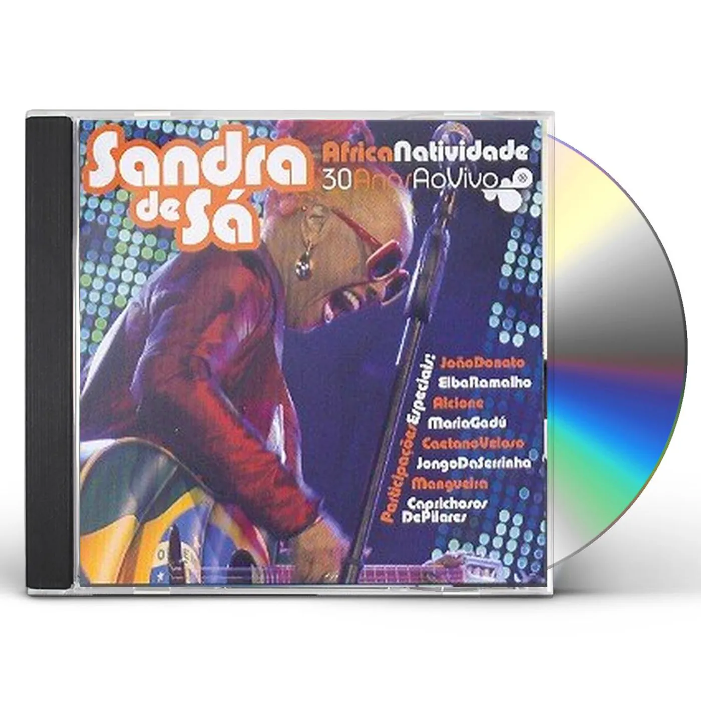Sandra De Sá AFRICANATIVIDADE: 30 ANOS AO VIVO CD
