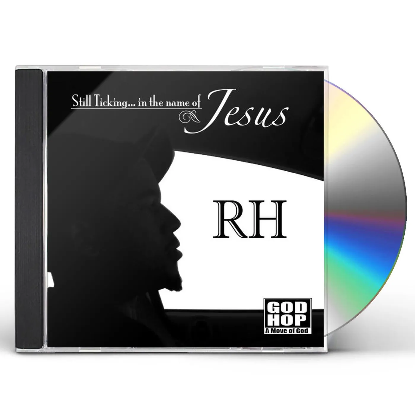 RH STILL TICKINGIN THE NAME OF JESUS CD