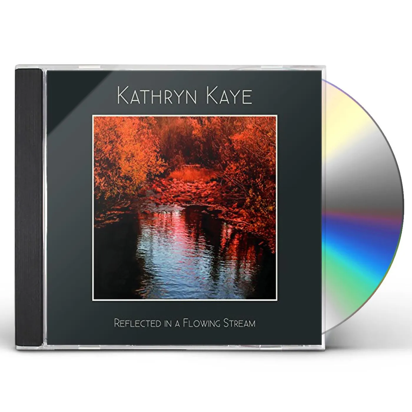 Kathryn Kaye REFLECTED IN A FLOWING STREAM CD
