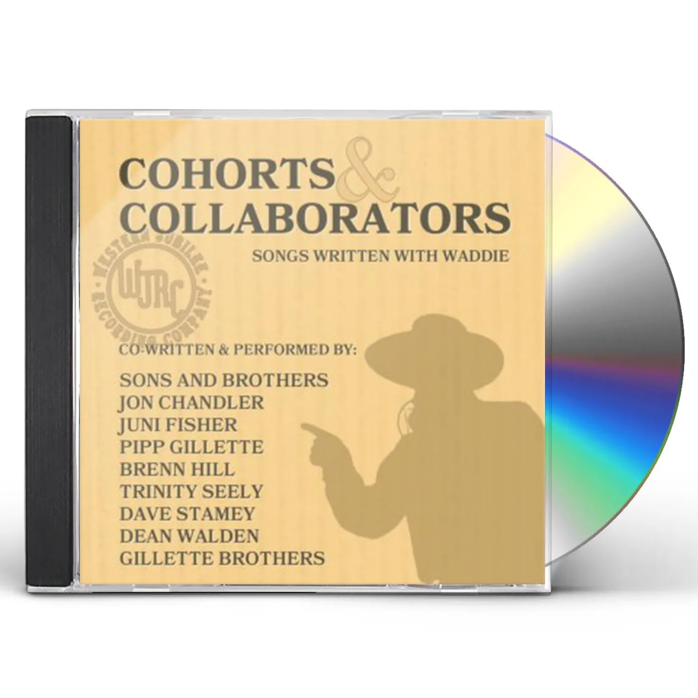 Waddie Mitchell COHORTS & COLLABORATORS (SONGS WRITTEN WITH WADDIE CD