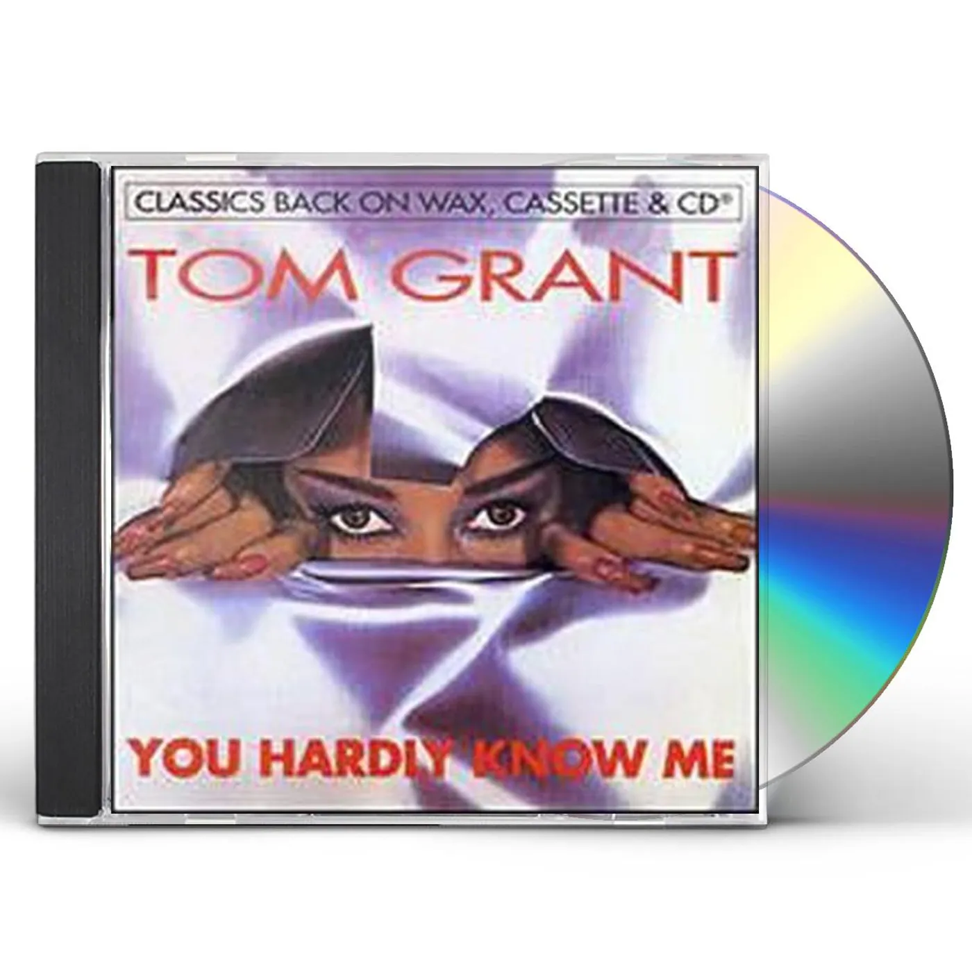 Tom Grant YOU HARDLY KNOW ME CD