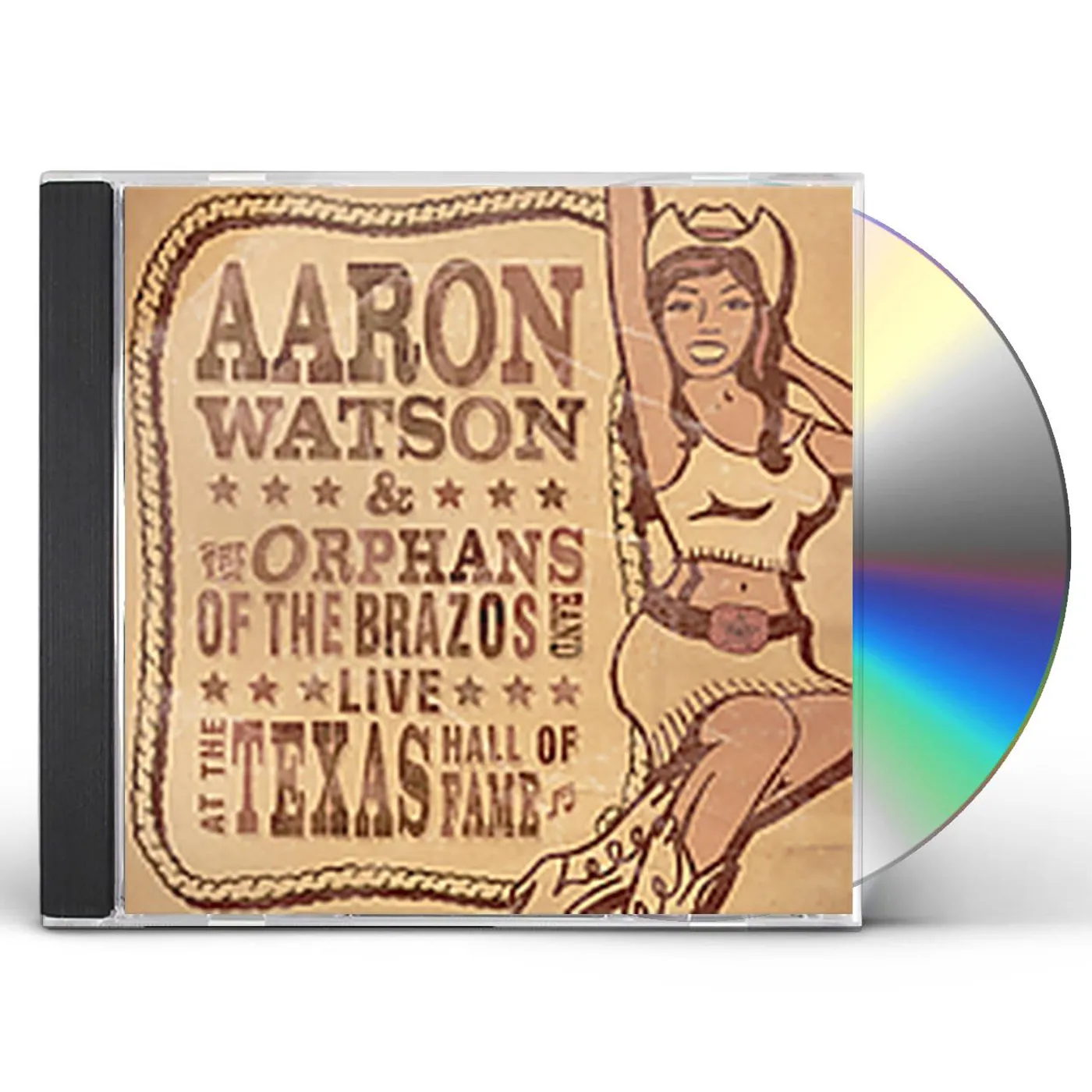 Aaron Watson LIVE AT THE TEXAS HALL OF FAME CD