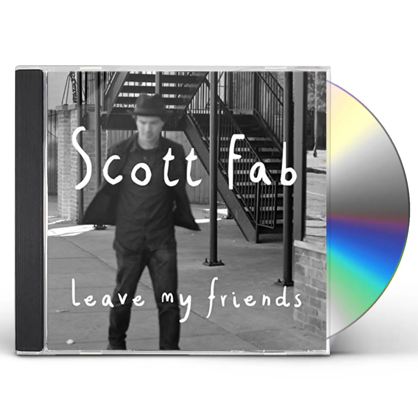 Scott Fab LEAVE MY FRIENDS CD