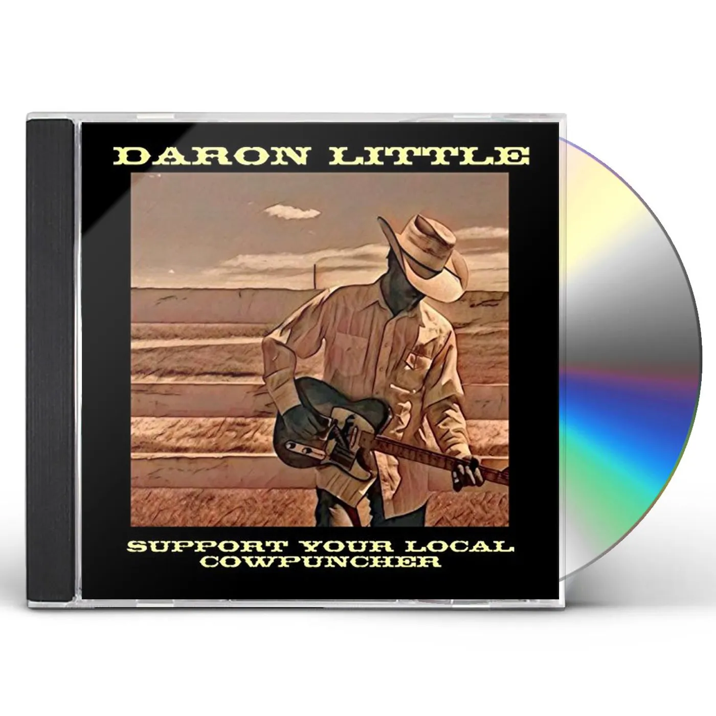 Daron Little SUPPORT YOUR LOCAL COWPUNCHER CD