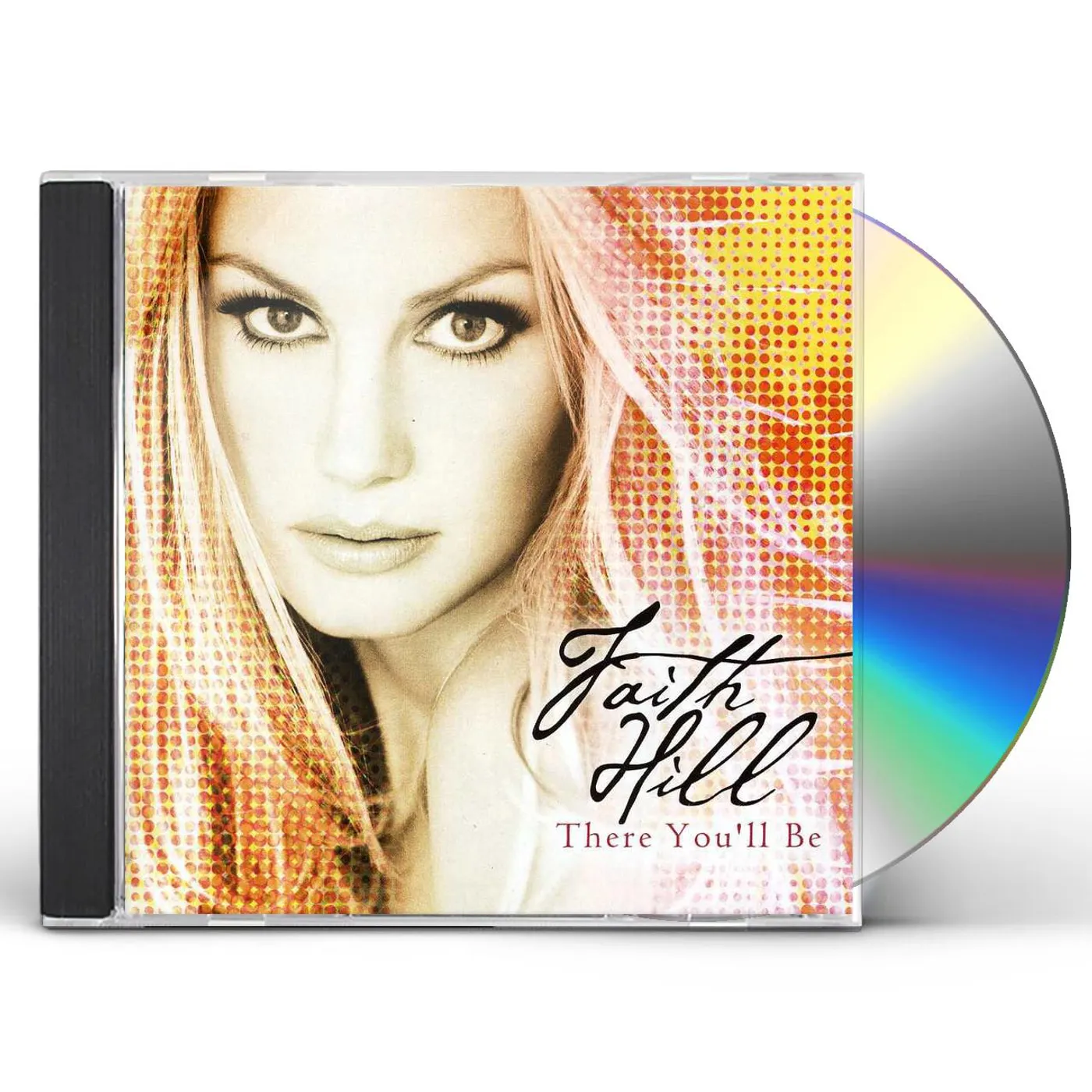 Faith Hill THERE YOU'LL BE CD