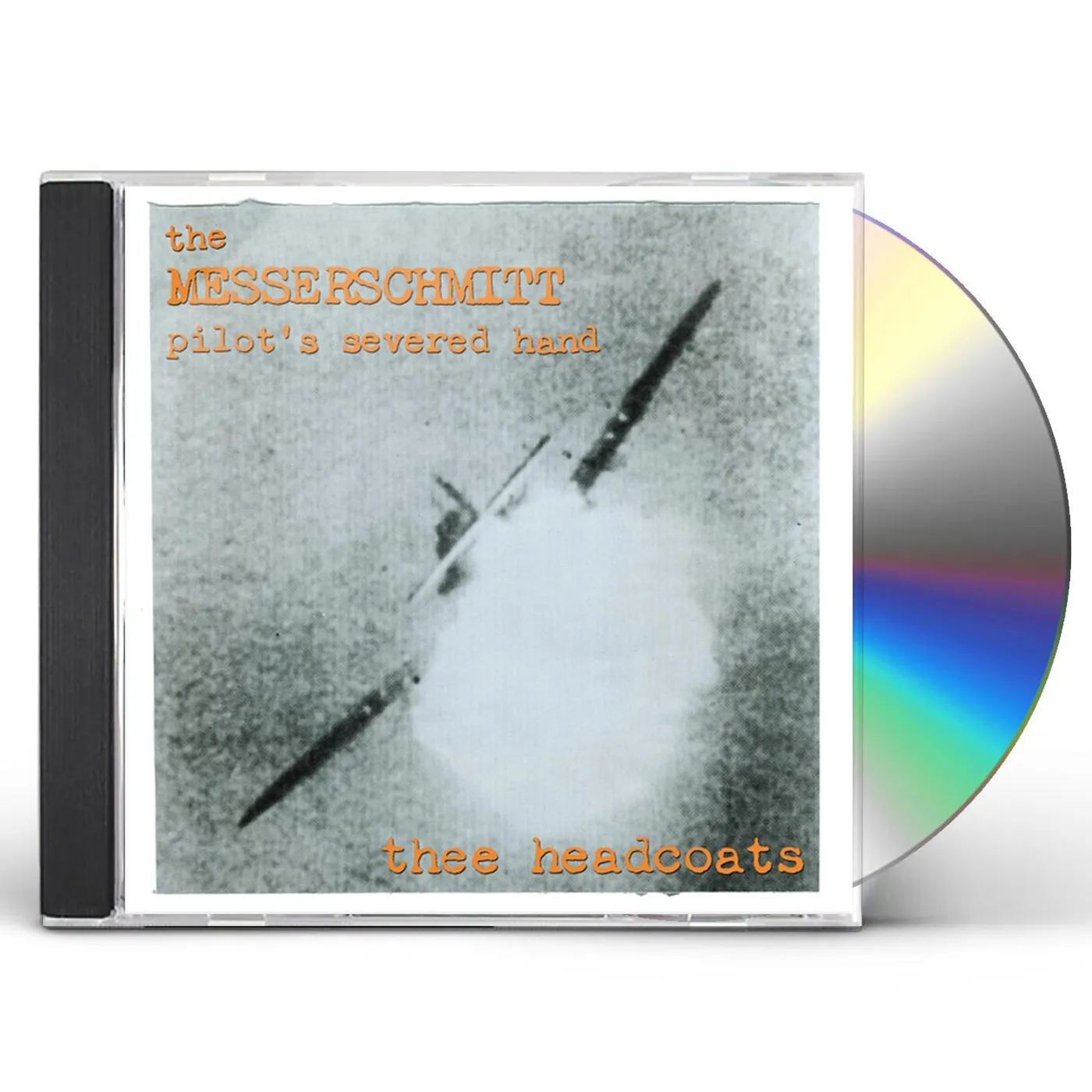 Thee Headcoats MESSERSCHMITT PILOT'S SEVERED HAND CD