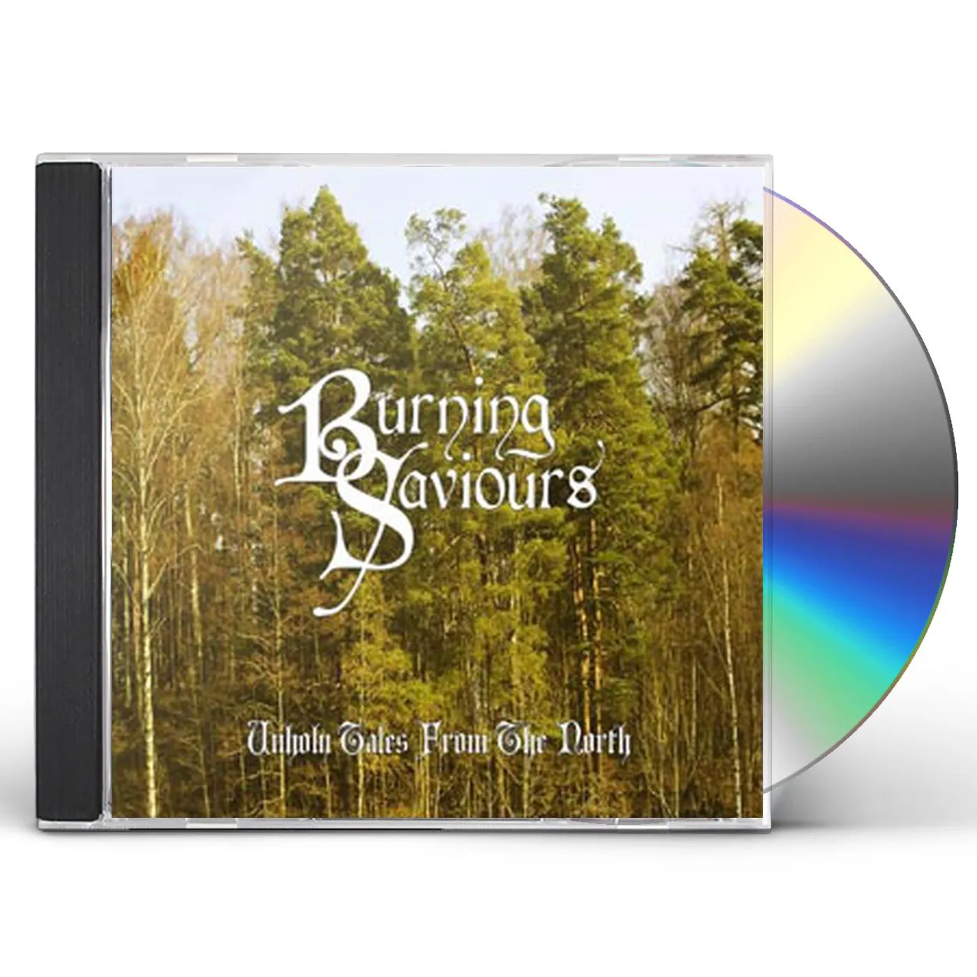Burning Saviours UNHOLY TALES FROM THE NORTH CD