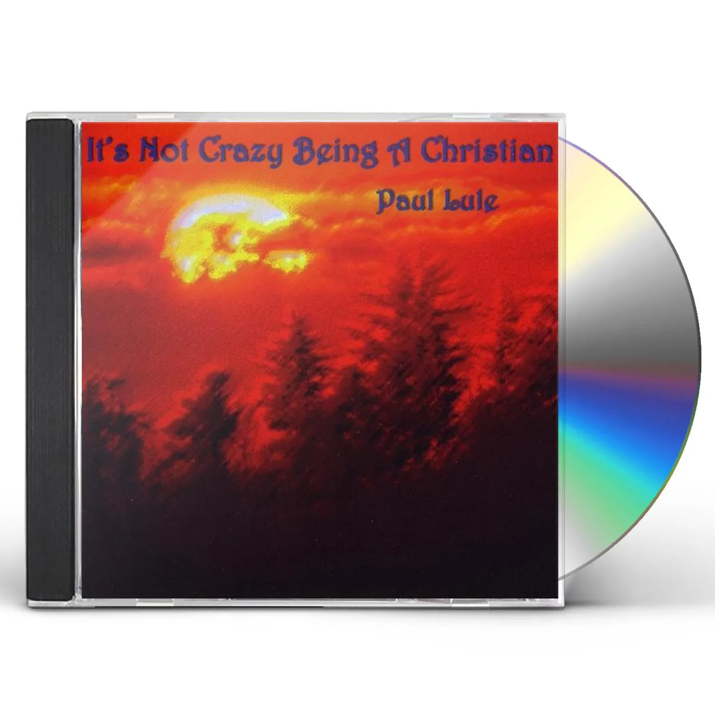 Paul Lule IT'S NOT CRAZY BEING A CHRISTIAN CD