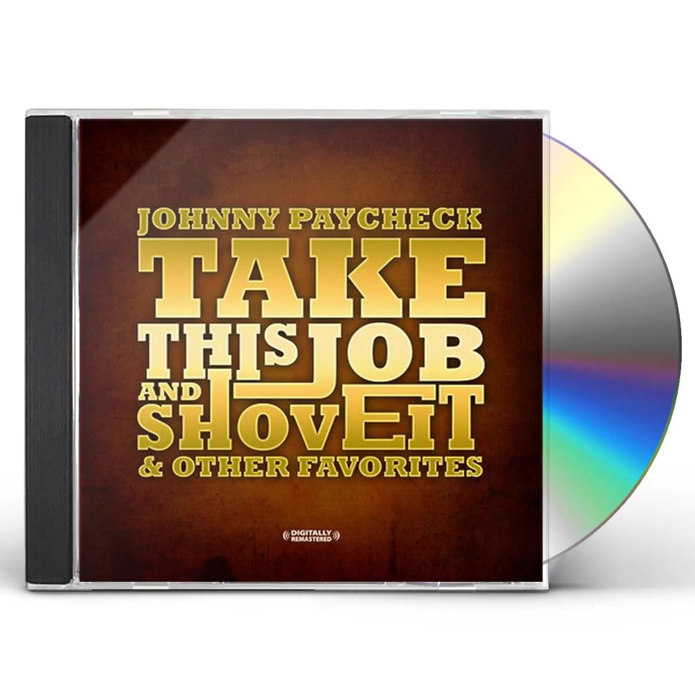 Johnny Paycheck TAKE THIS JOB AND SHOVE IT & OTHER FAVORITES CD
