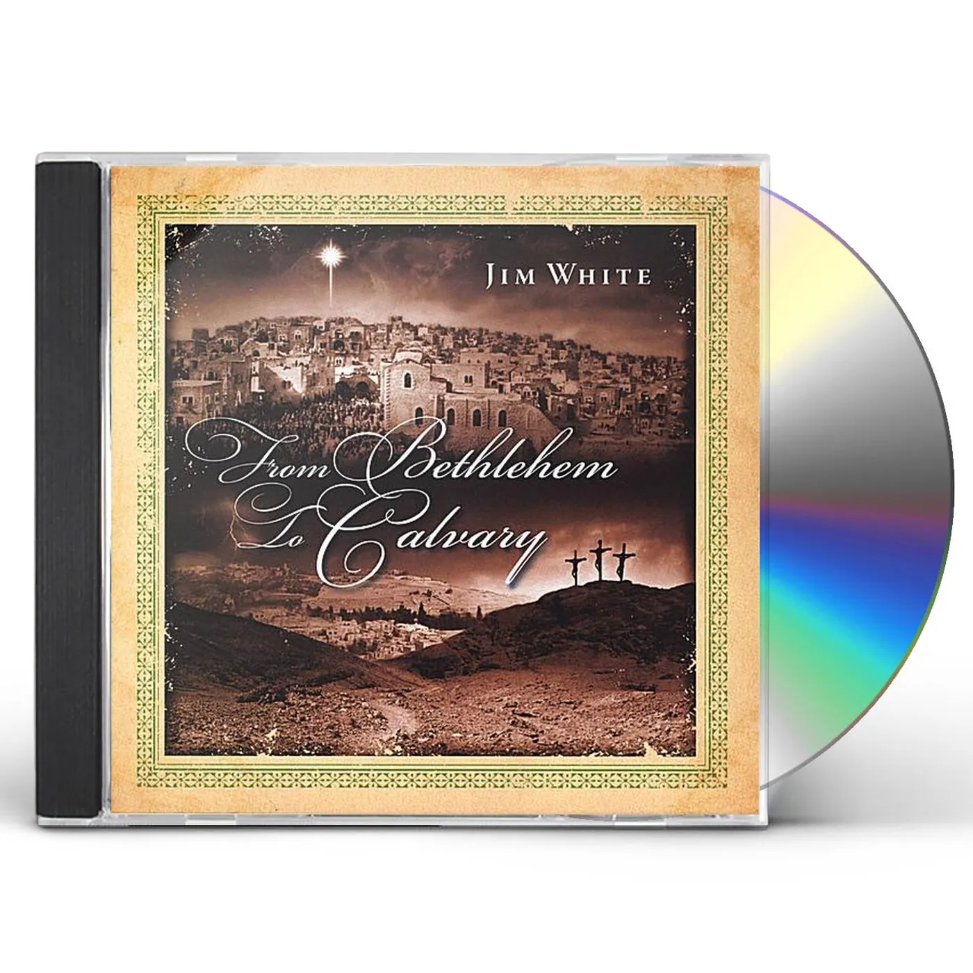 Jim White FROM BETHLEHEM TO CALVARY CD