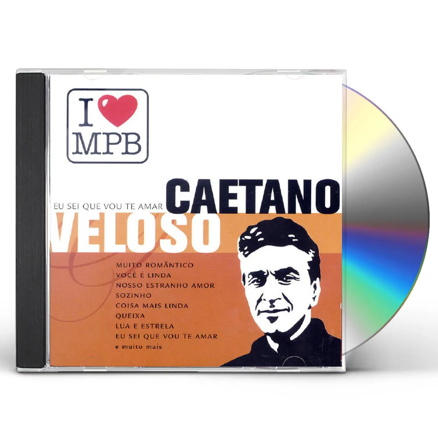 Caetano Veloso EU SEI QUE VOU TE AMAR: I LOVE MPB CD