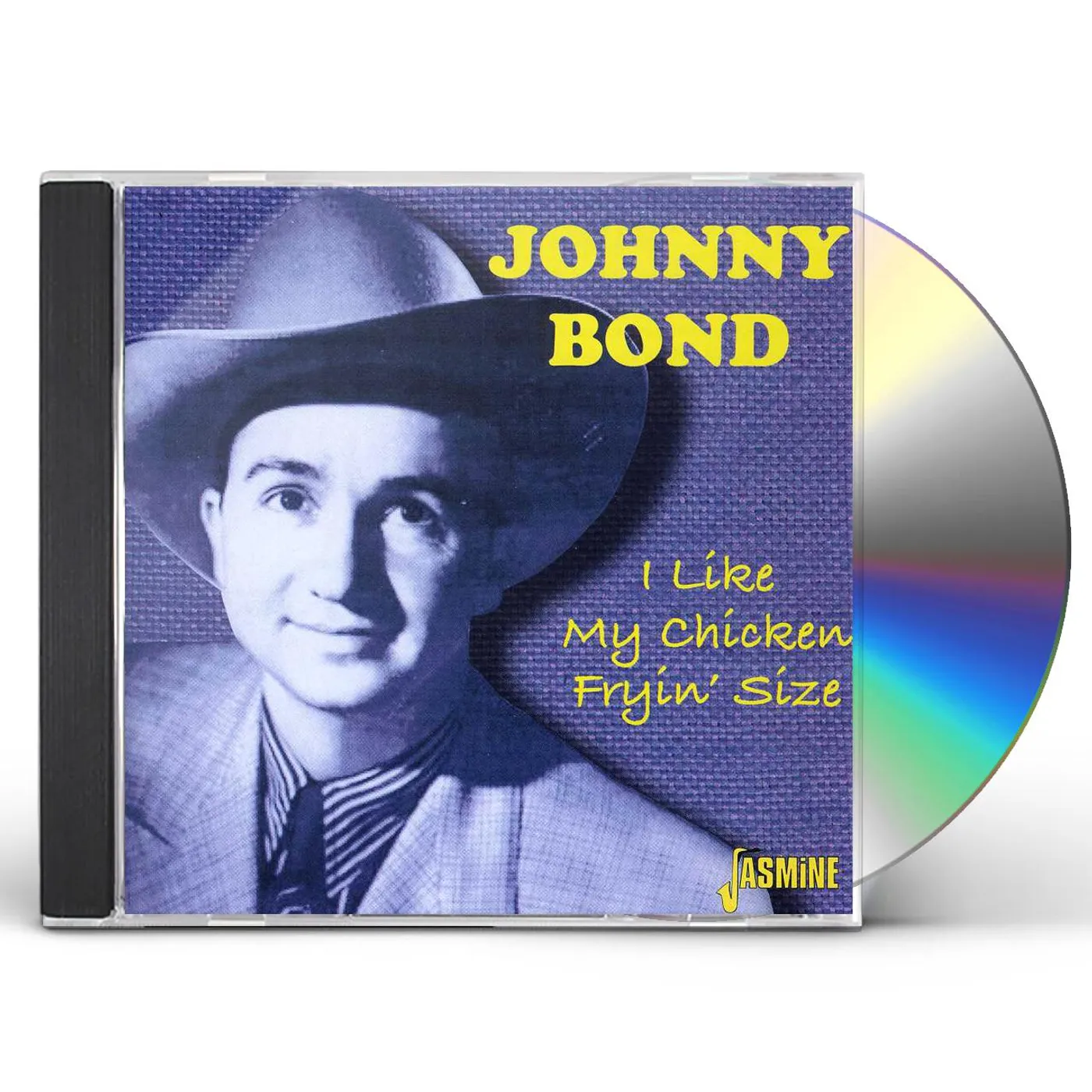 Johnny Bond I LIKE MY CHICKEN FRYIN' SIZE CD