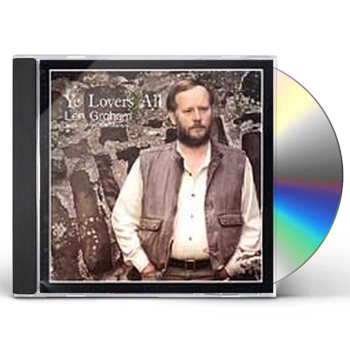 Len Graham YE LOVERS ALL CD