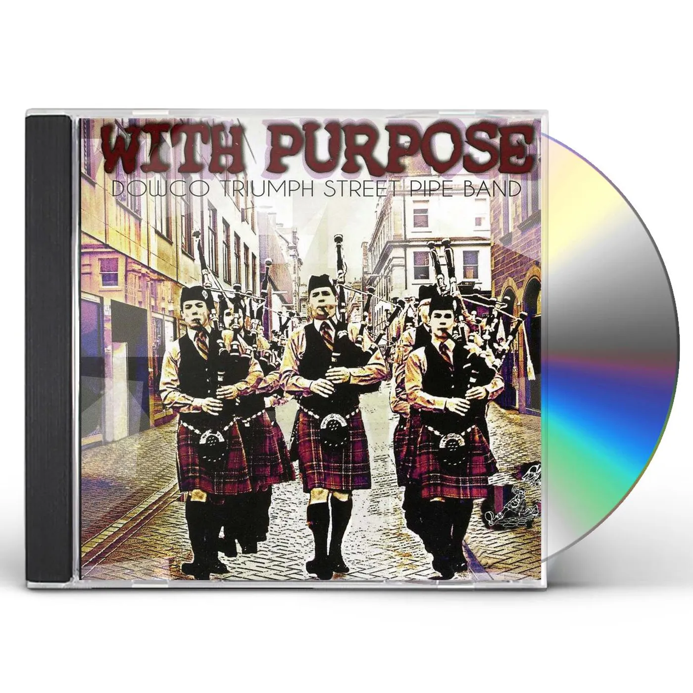 Dowco Triumph Street Pipe Band WITH PURPOSE CD