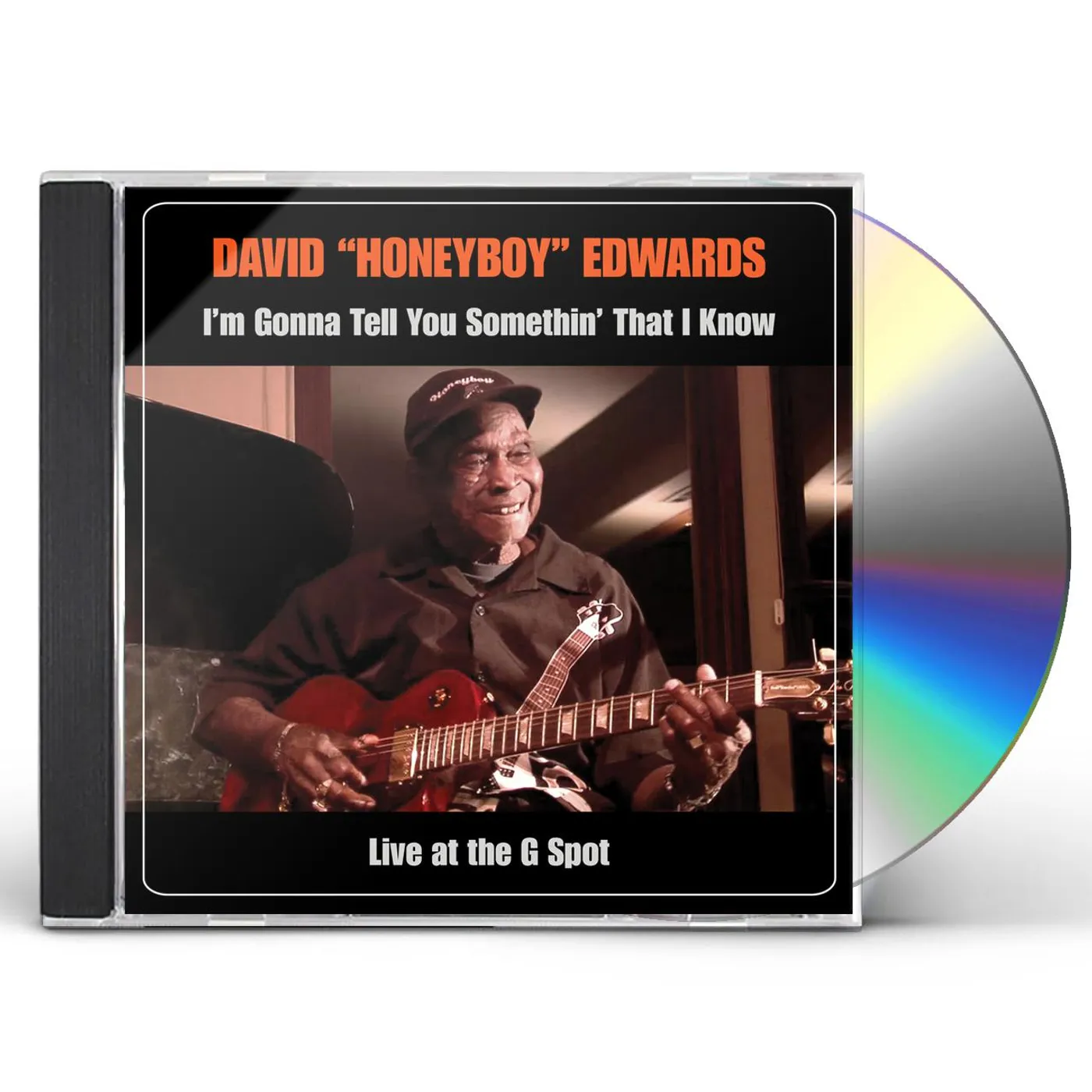 David "Honeyboy" Edwards I'M GONNA TELL YOU SOMETHIN THAT I KNOW: LIVE AT CD