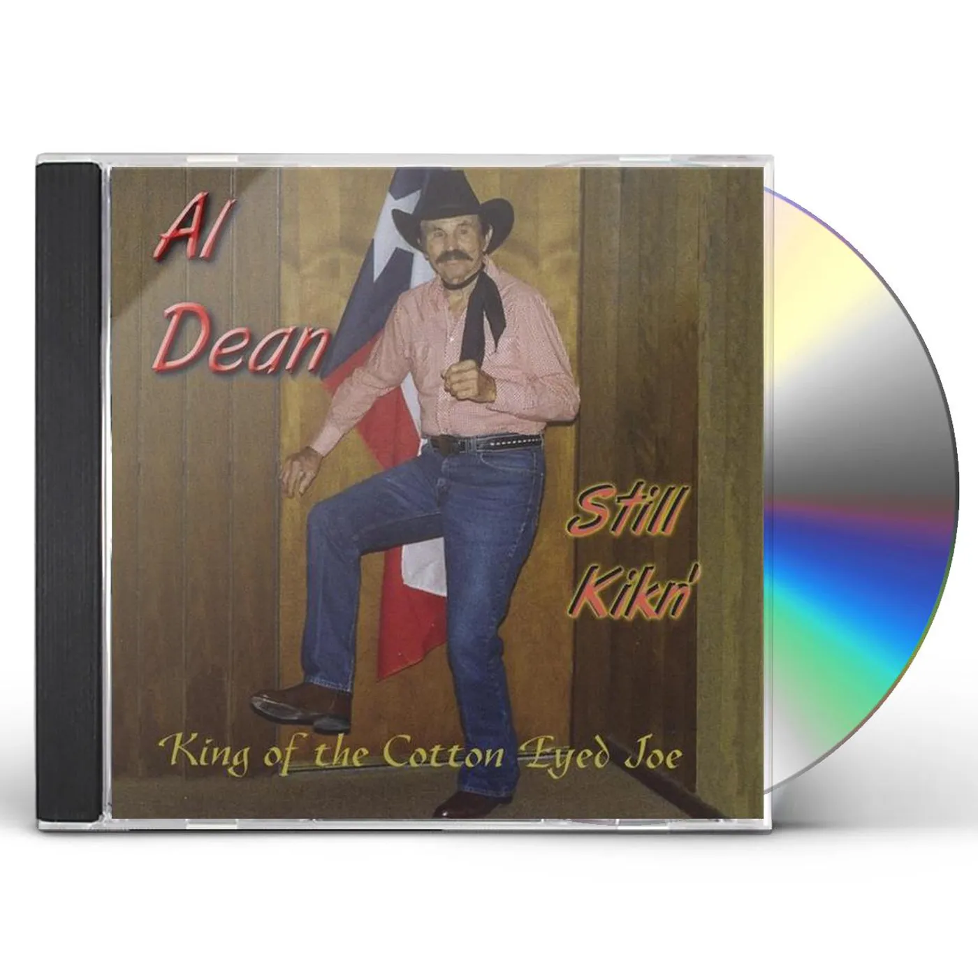 Al Dean STILL KIKN KING OF COTTON EYED JOE CD