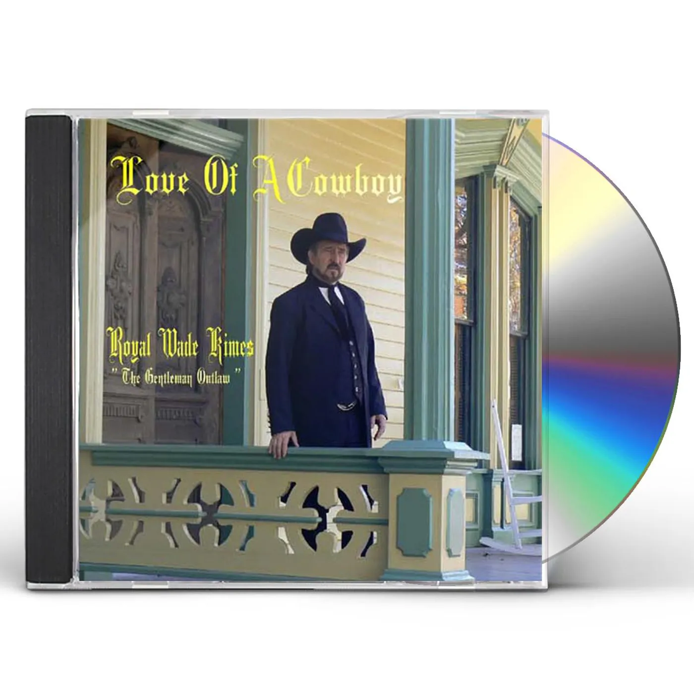 Royal Wade Kimes LOVE OF A COWBOY CD