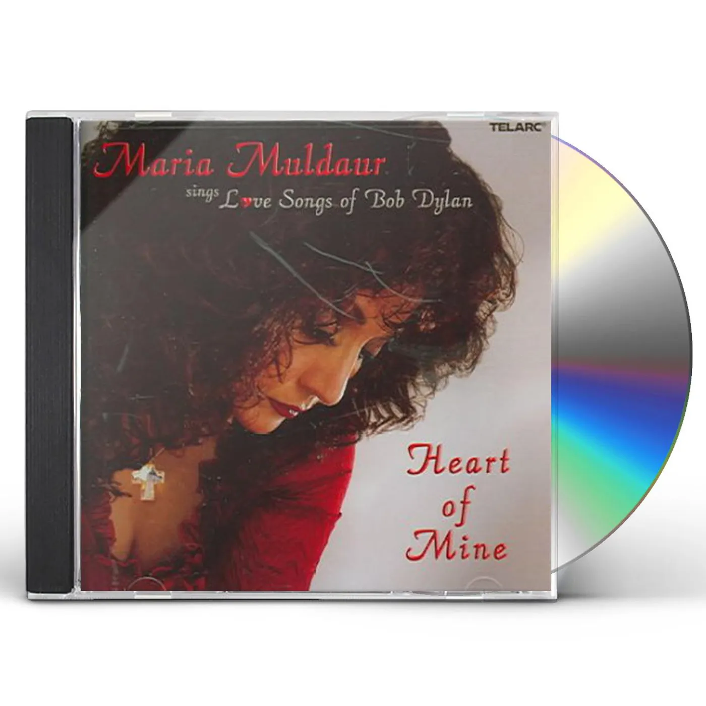Maria Muldaur HEART OF MINE: LOVE SONGS OF BOB DYLAN CD