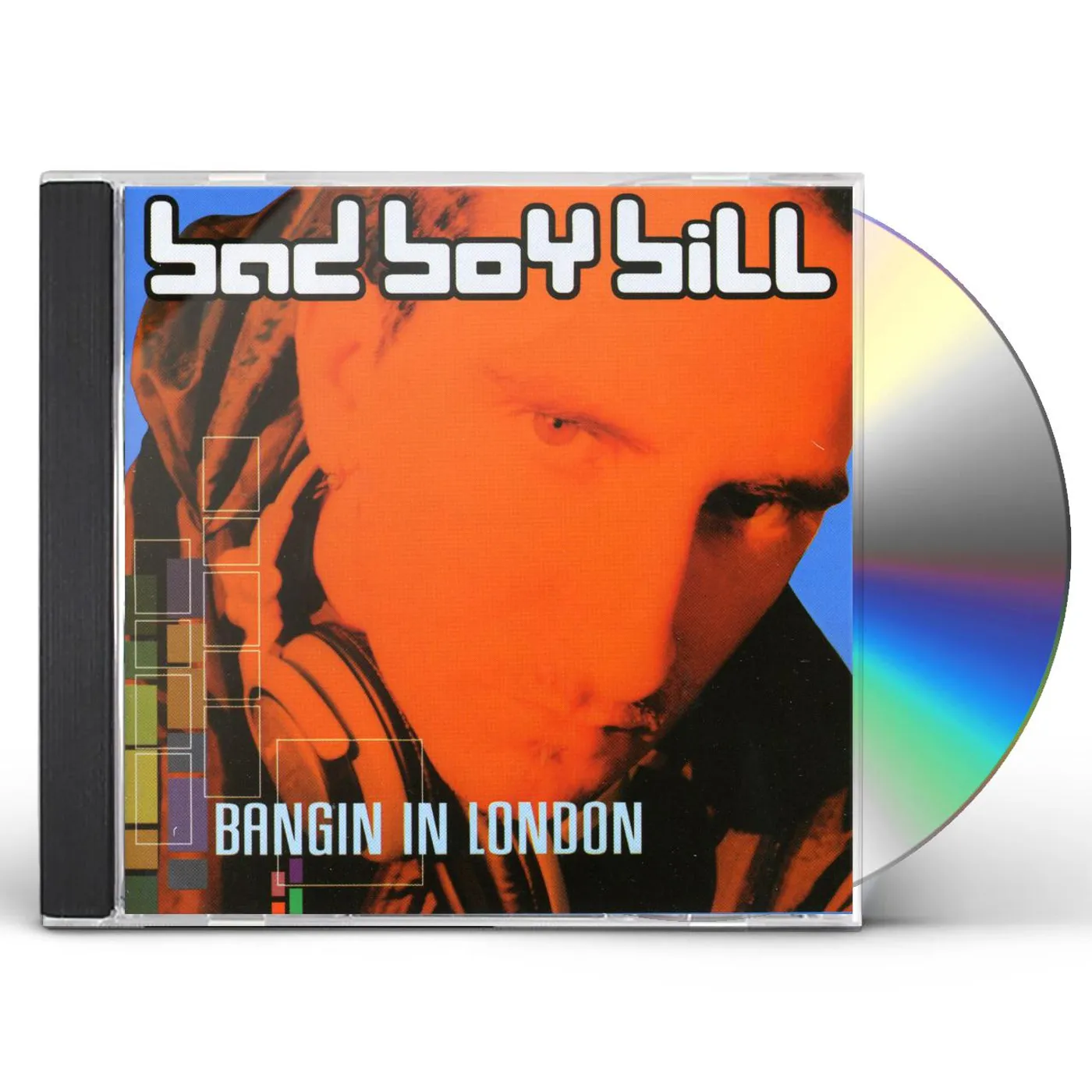 Bad Boy Bill BANGING IN LONDON CD