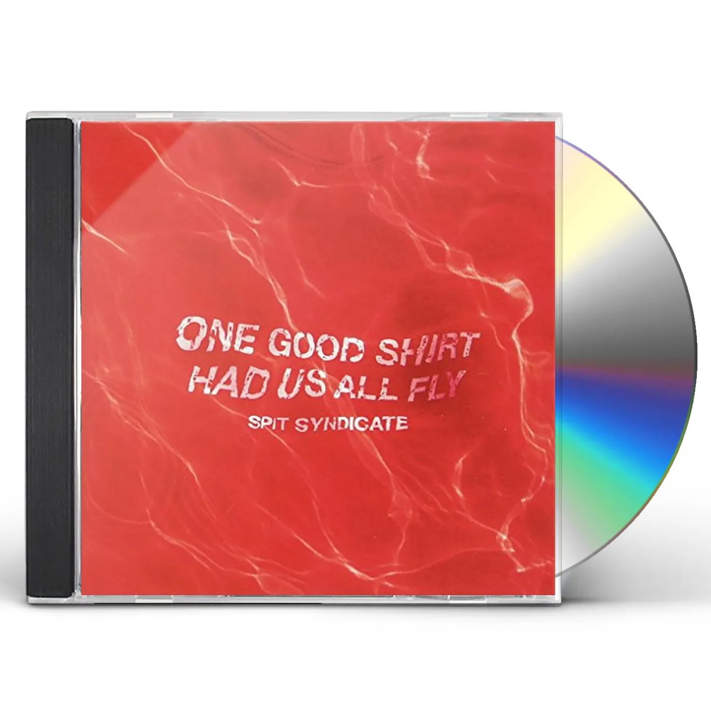 Spit Syndicate ONE GOOD SHIRT HAD US ALL FLY CD