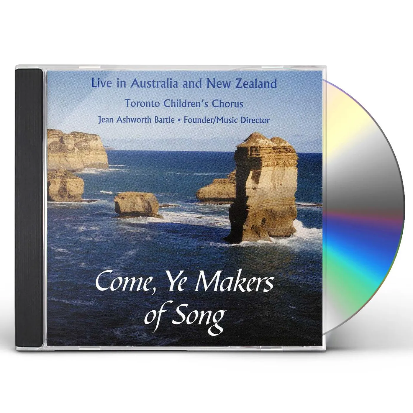 Toronto Children's Chorus COME YE MAKERS OF SONGS CD