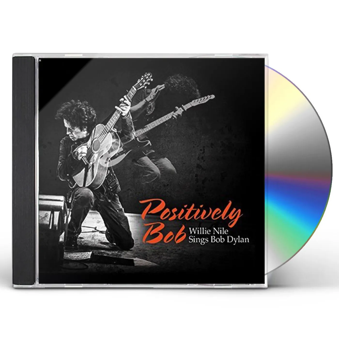 POSITIVELY BOB: WILLIE NILE SINGS BOB DYLAN CD