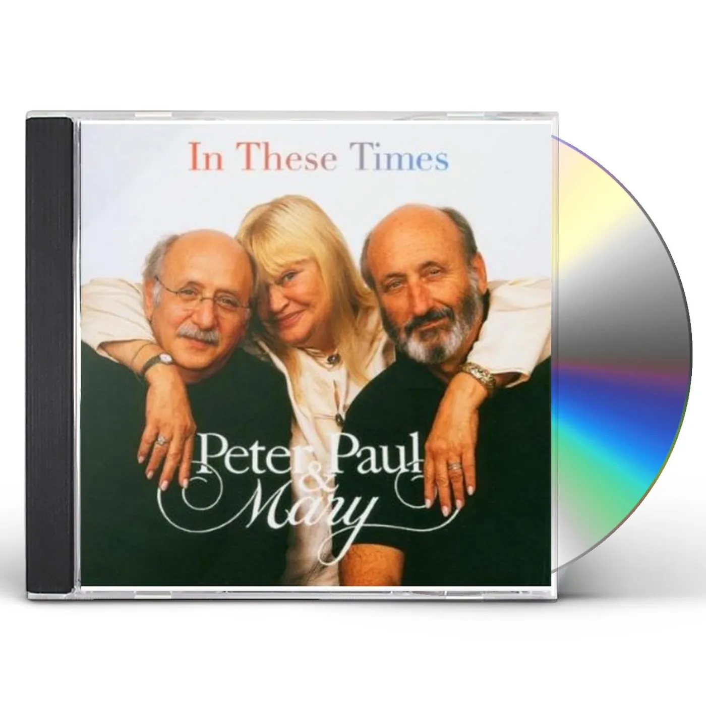 Peter, Paul and Mary IN THESE TIMES CD