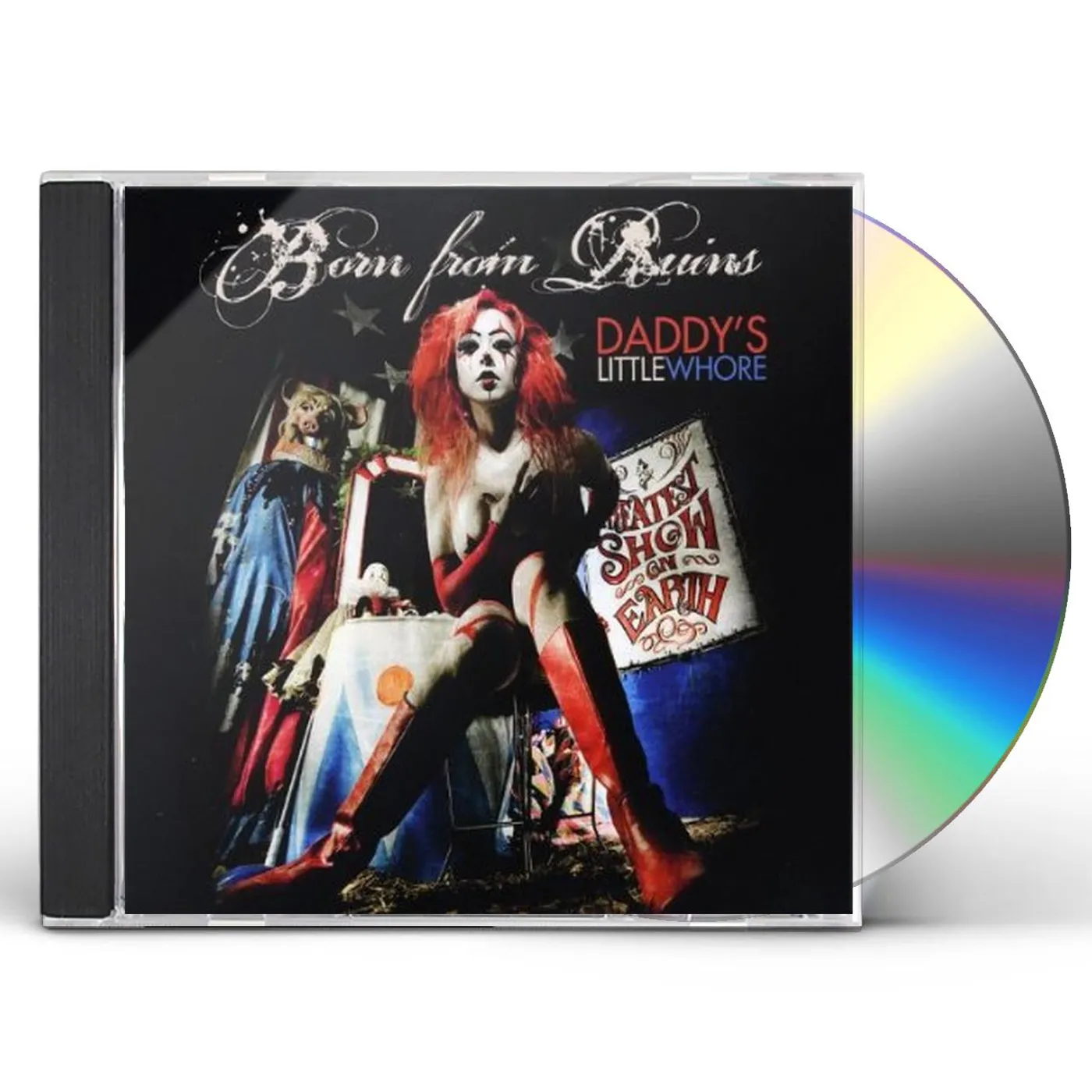 Born From Ruins DADDY'S LITTLE WHORE CD