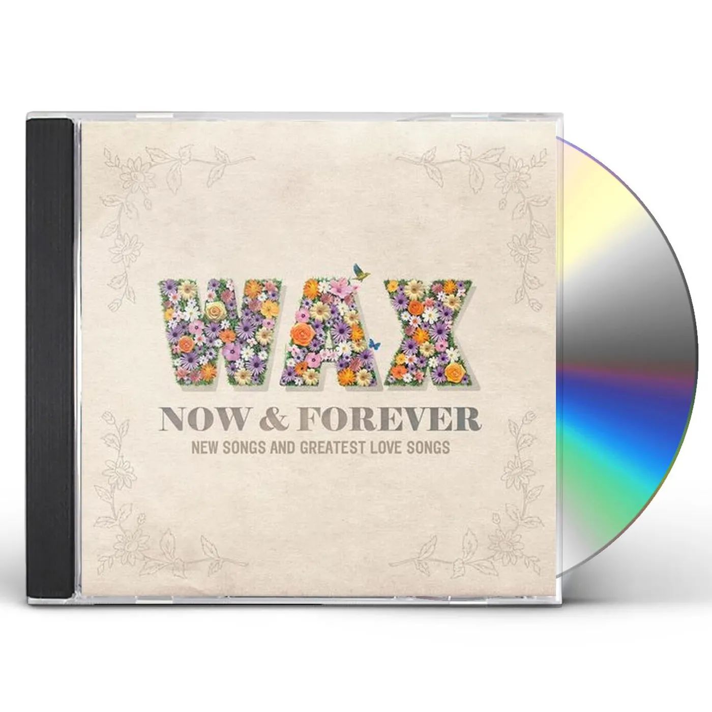 Wax NOW & FOREVER: NEW SONGS & GREATEST LOVE SONGS CD