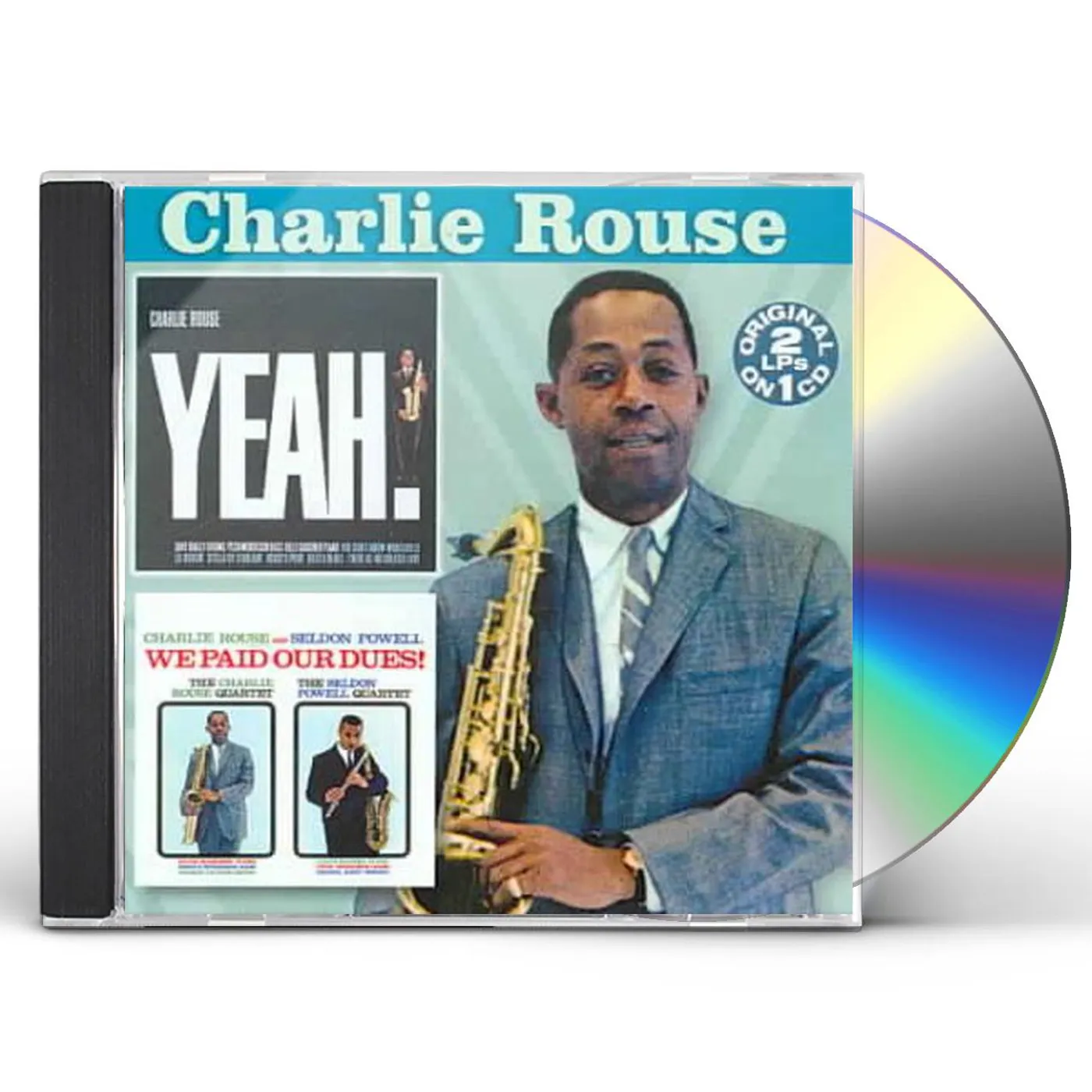 Charlie Rouse YEAH / WE PAID OUR DUES CD