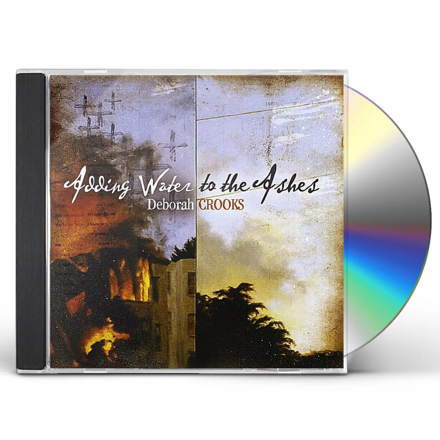 Deborah Crooks ADDING WATER TO THE ASHES CD
