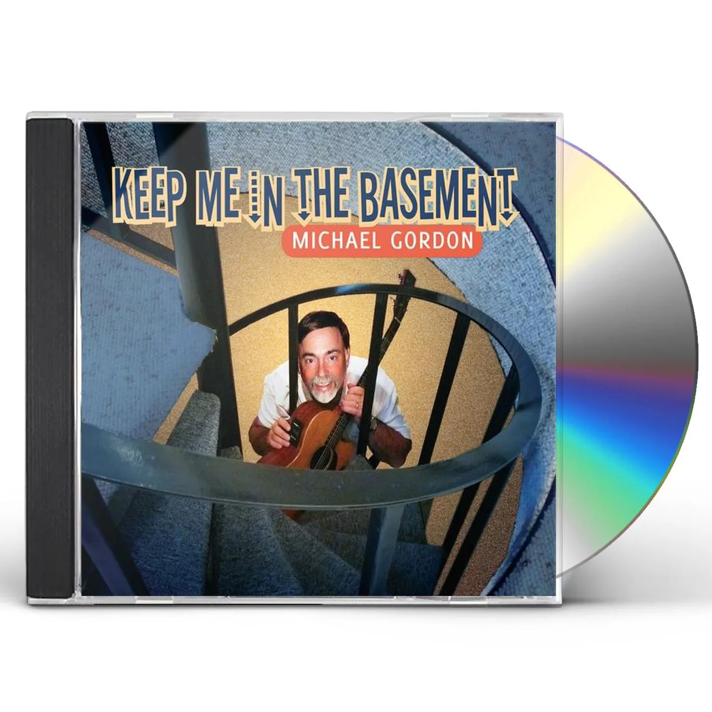 Michael Gordon 919487 KEEP ME IN THE BASEMENT CD