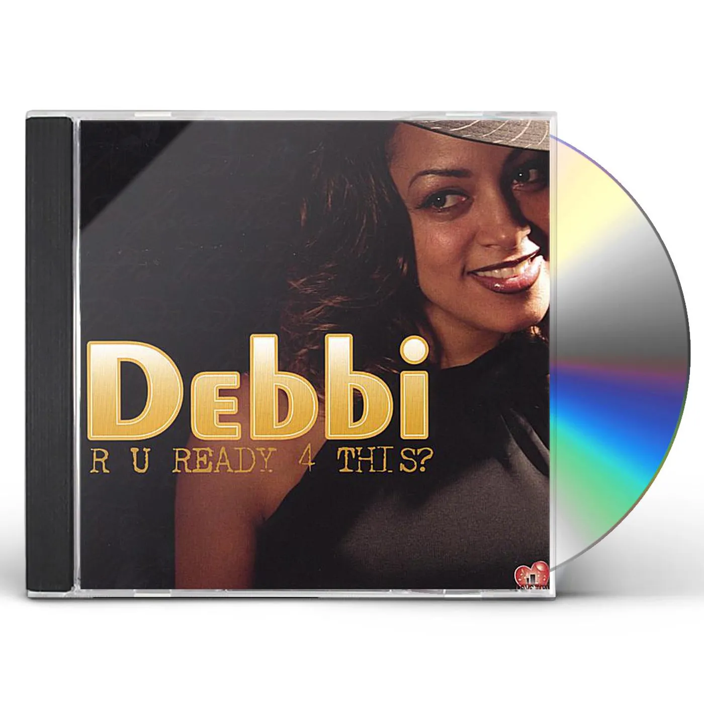 Debbi R U READY 4 THIS? CD