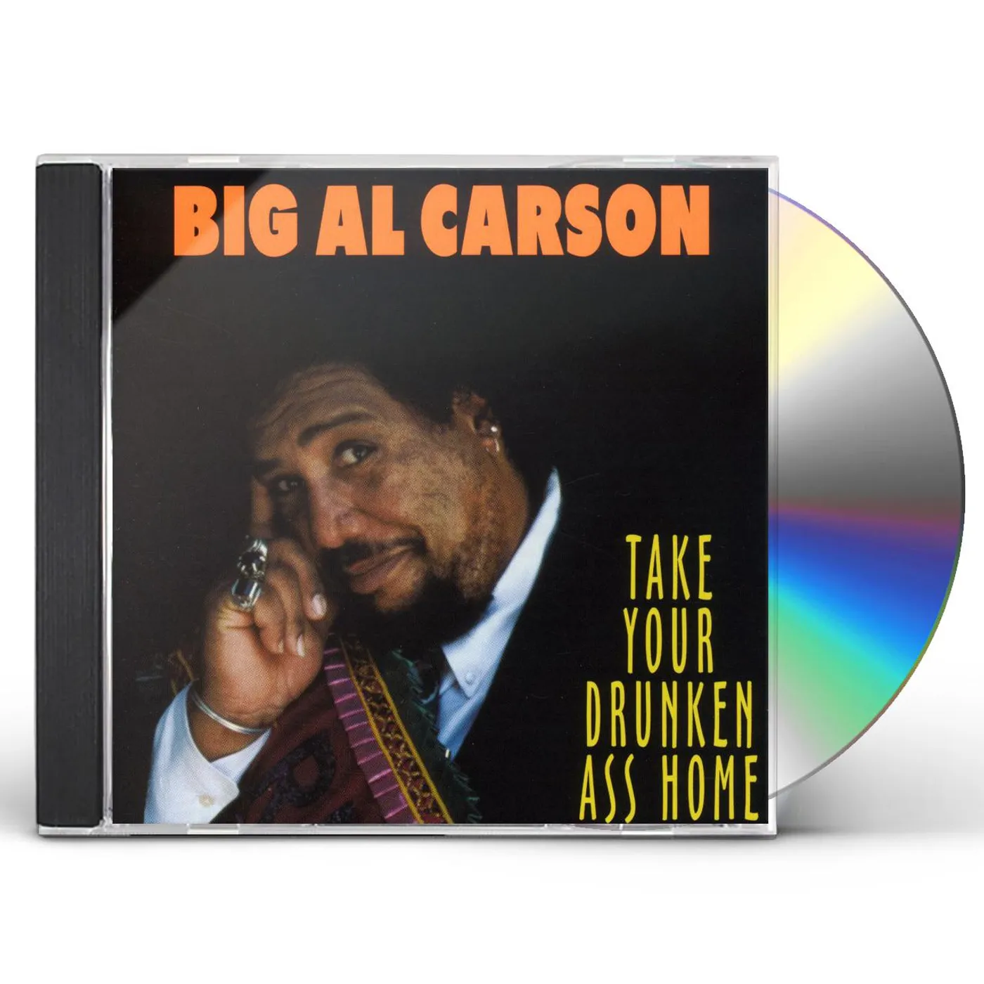 Big Al Carson TAKE YOUR DRUNKEN ASS HOME CD