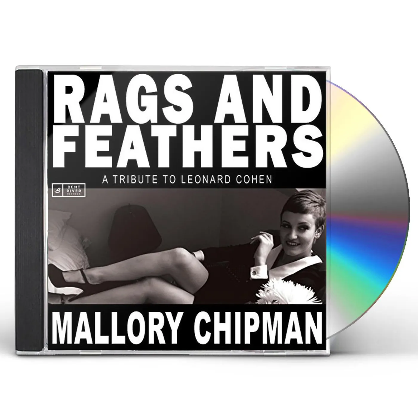 Mallory Chipman RAGS & FEATHERS: TRIBUTE TO LEONARD COHEN CD